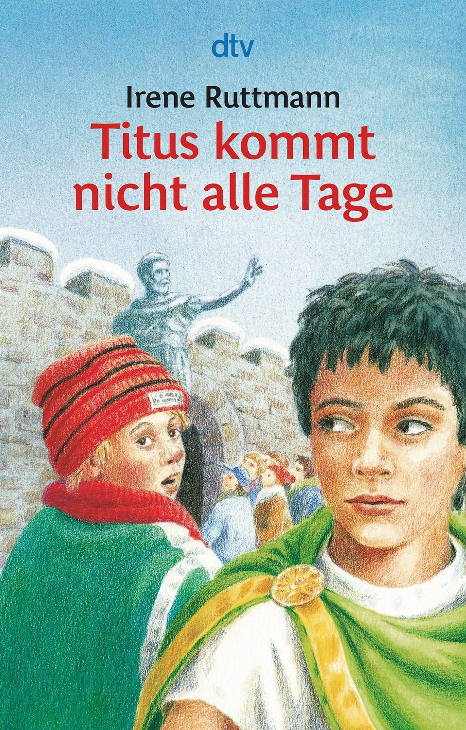 Titus kommt nicht alle Tage / Irene Ruttmann, dtv Junior