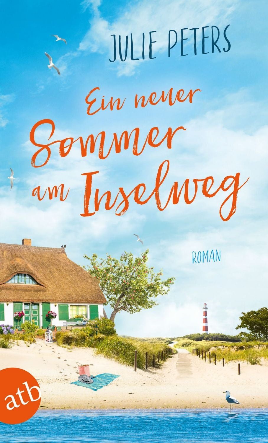 Ein neuer Sommer am Inselweg / Julie Peters, Roman