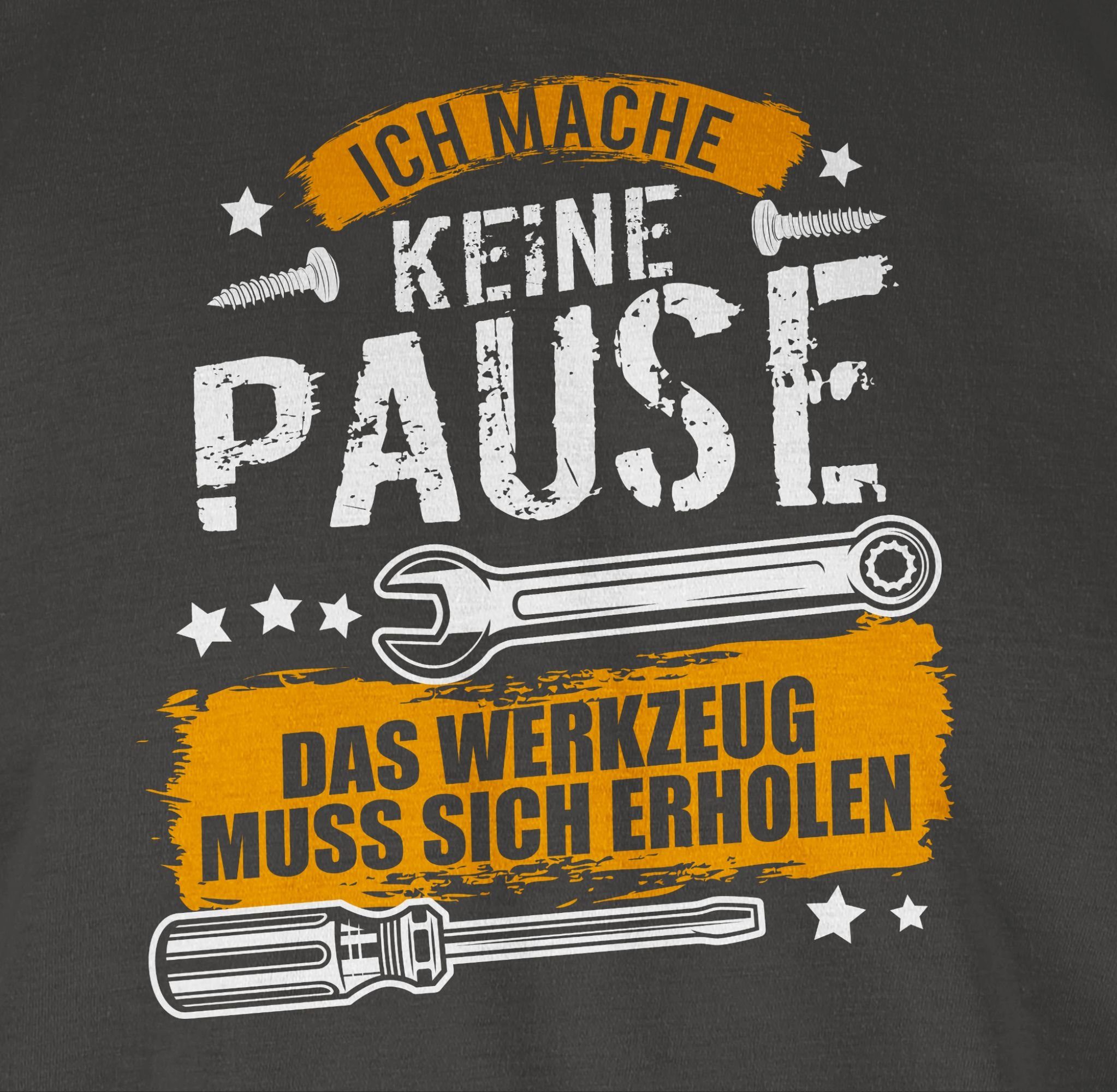 Werkzeug erholen Dunkelgrau Shirtracer Geschenke sich muss keine Ich Handwerker mache 02 T-Shirt das Pause,