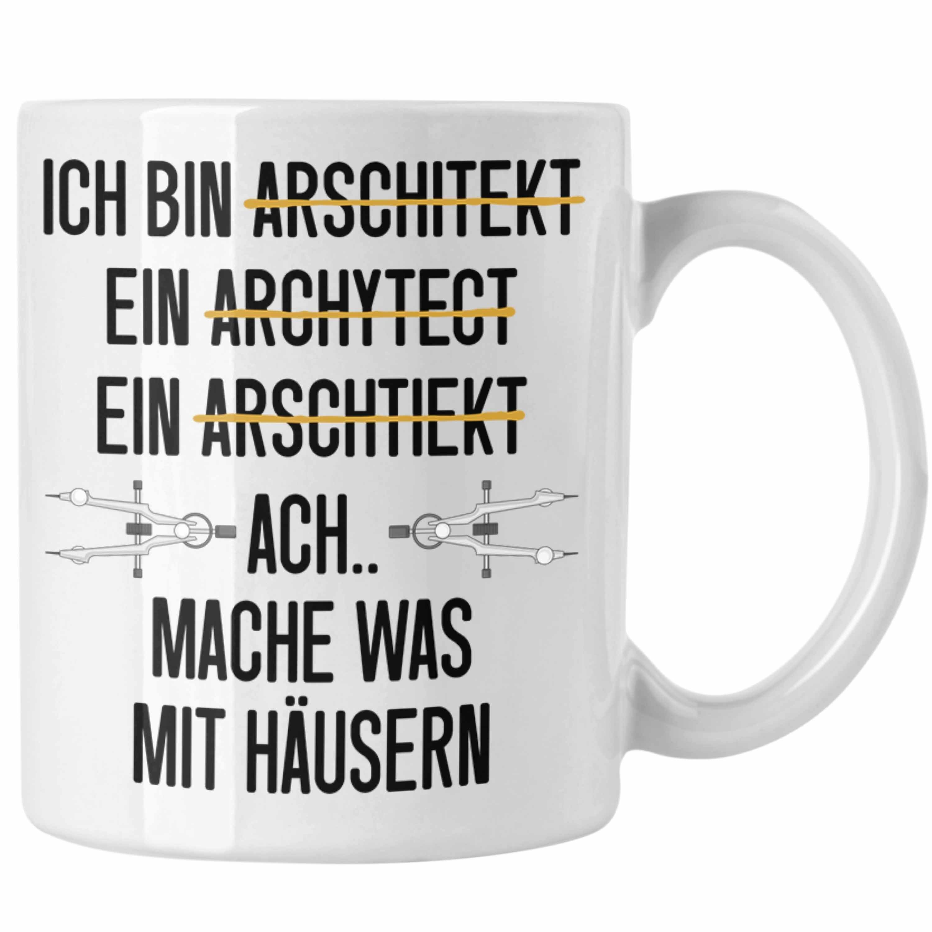 Trendation Tasse Trendation - Architekt Geschenk Tasse Lustig Kaffeetasse mit Spruch Architektur Architekten Geschenkidee Weiss