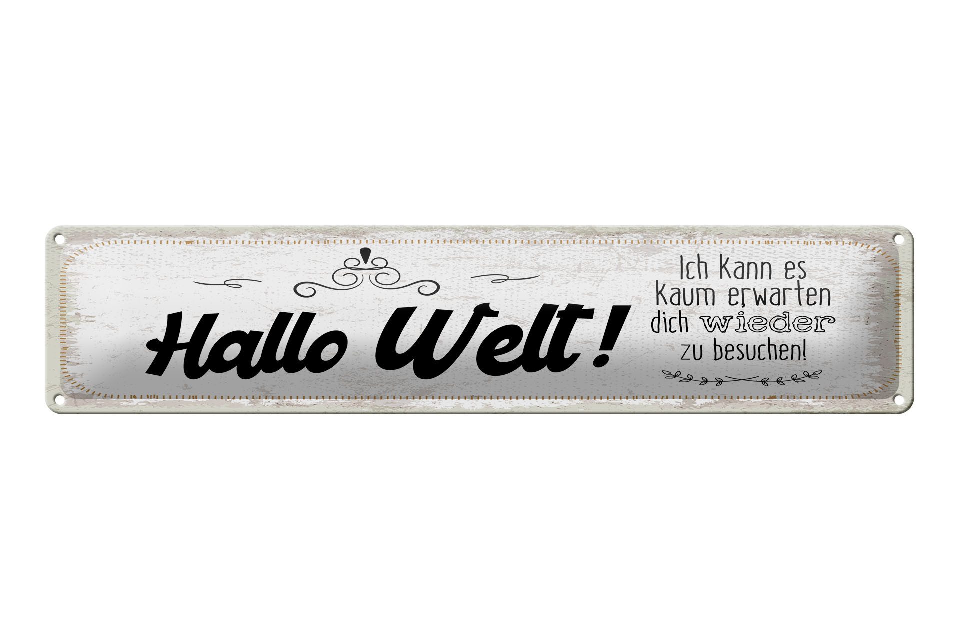 Femer GmbH Metallschild Spruch 46x10 cm Hallo Welt kann es kaum erwarten, dich besuchen, (1 St), gewölbte Oberfläche, abgerundete Ecken, umgeschlagene Kanten