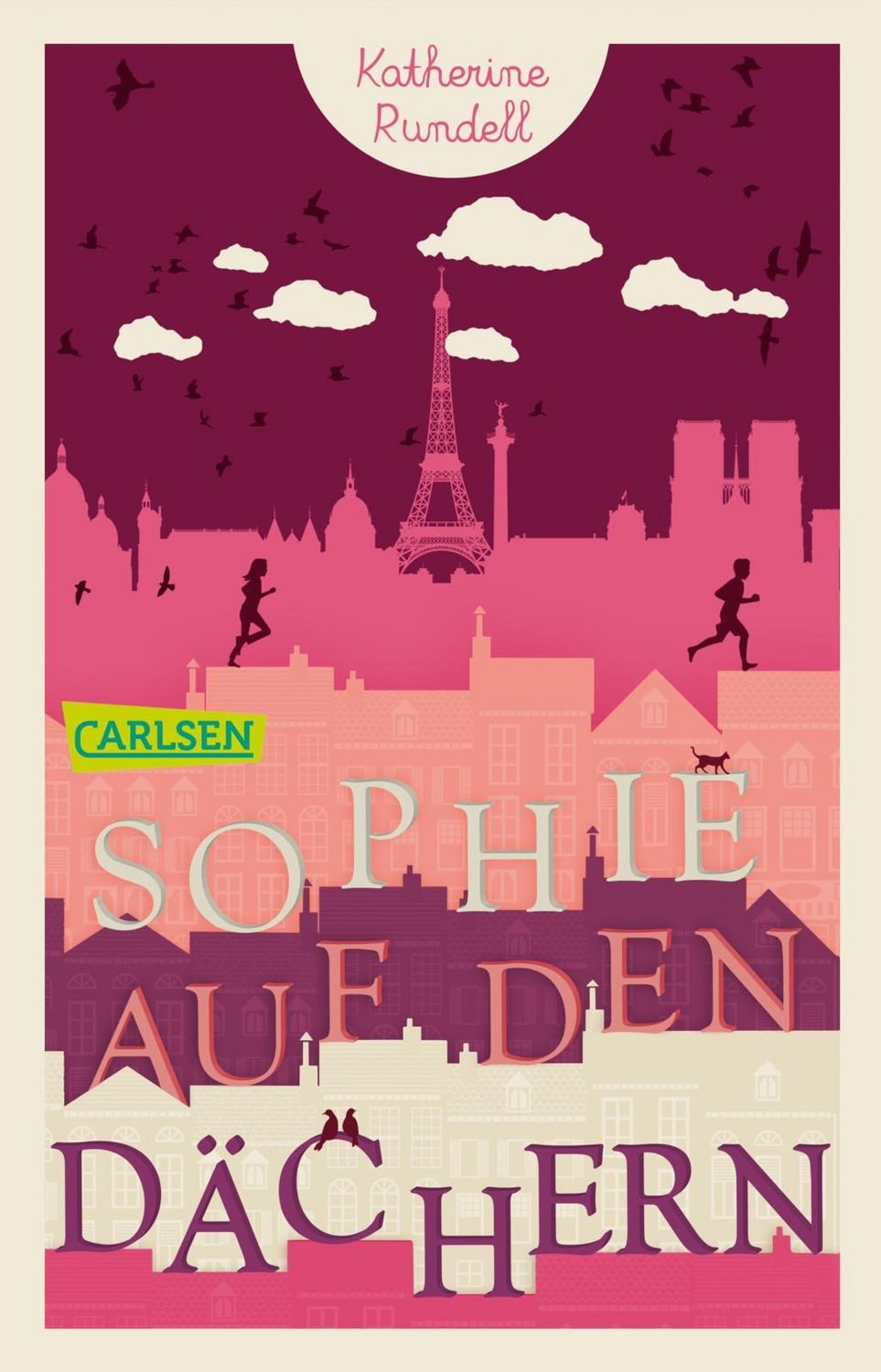 Sophie auf den Dächern / Katherine Rundell