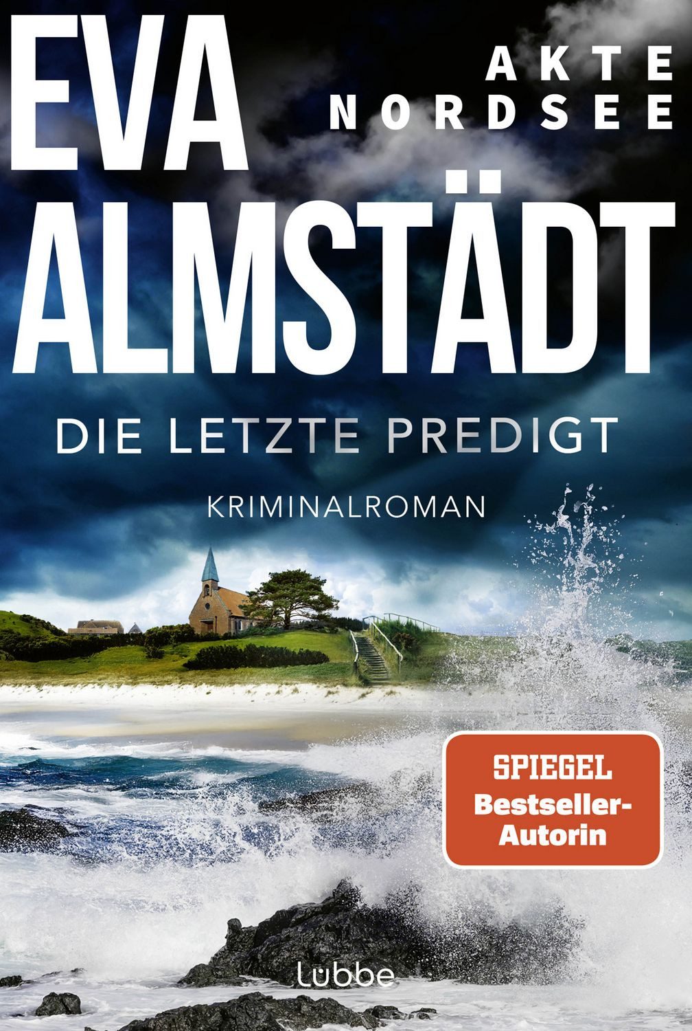 Akte Nordsee - Die letzte Predigt / Eva Almstädt, Kriminalroman