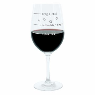 LEONARDO Weinglas Gravur, Guter Tag! Schlechter Tag! Frag Nicht! XL, Glas, lasergraviert