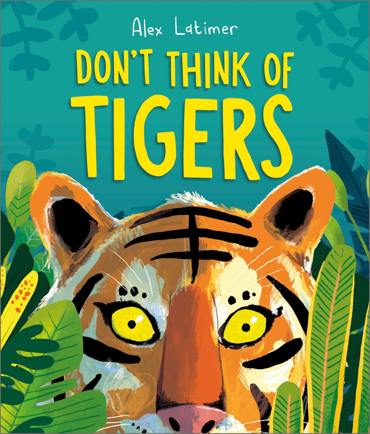 Don't Think of Tigers / Alex Latimer