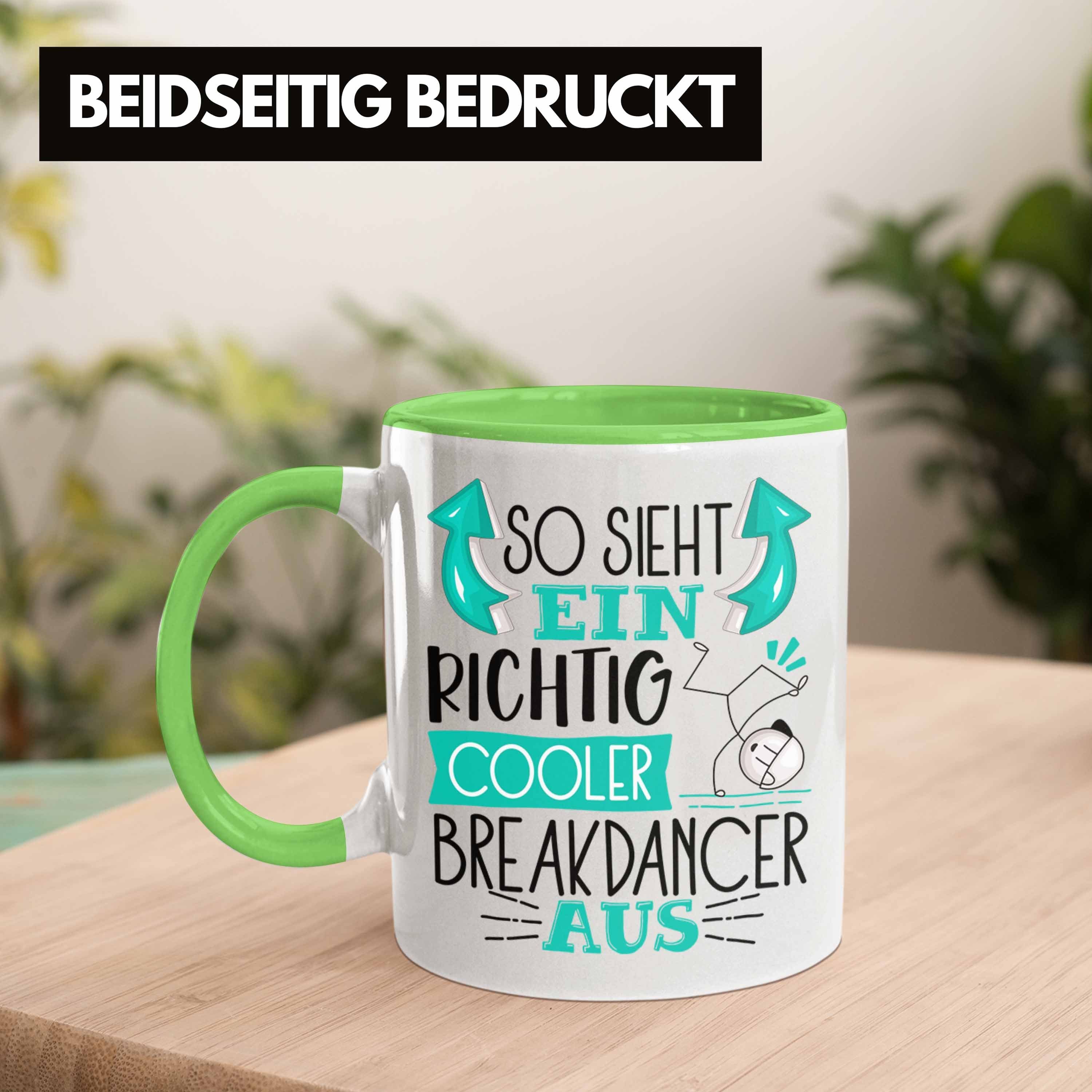 Trendation Tasse Breakdancer S Grün Lustiger Geschenk Aus Richtig Ein Cooler Sieht Tasse So