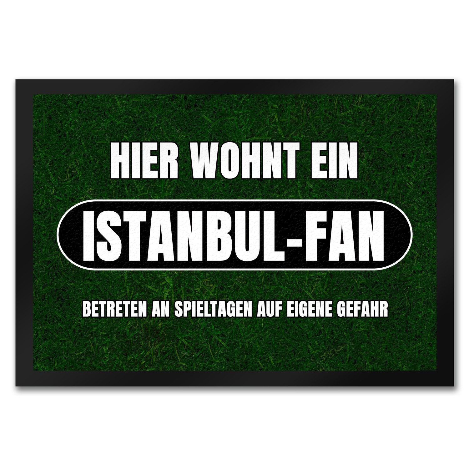 Fußmatte Hier wohnt ein Istanbul-Fan Fußmatte in 35x50 cm mit Rasenmotiv