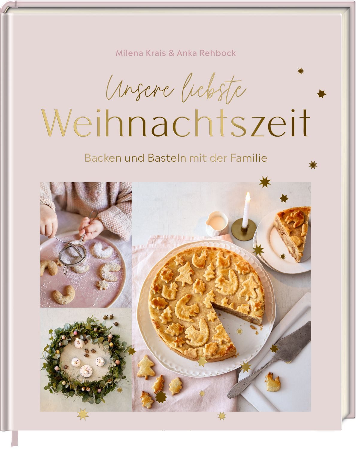 Unsere liebste Weihnachtszeit / Milena Krais