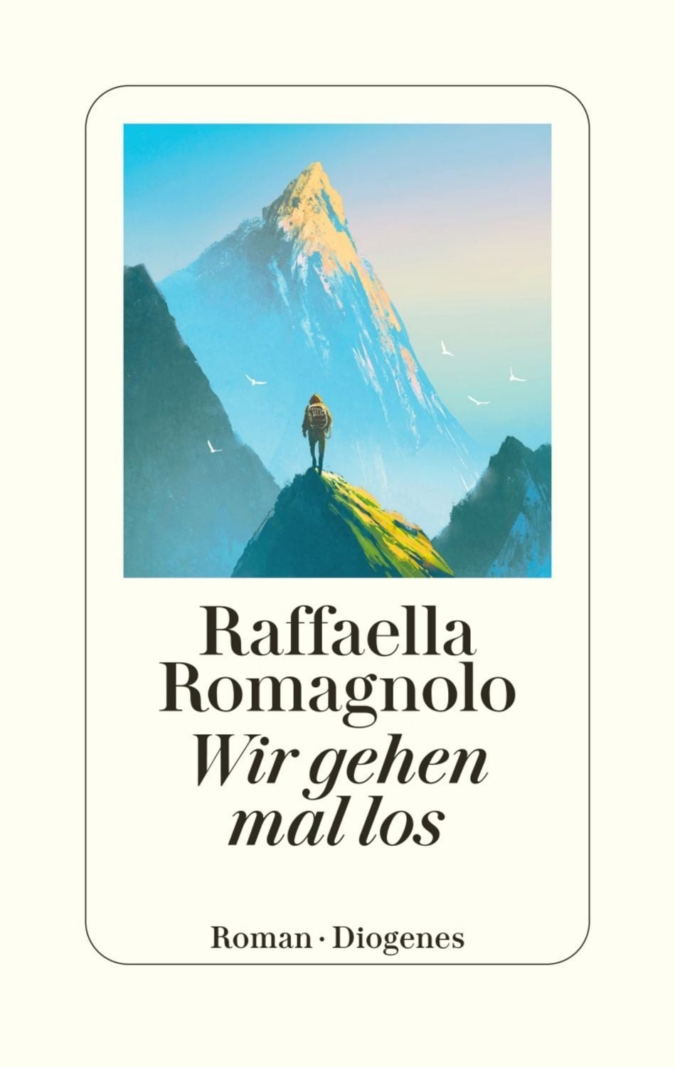 Wir gehen mal los / Raffaella Romagnolo