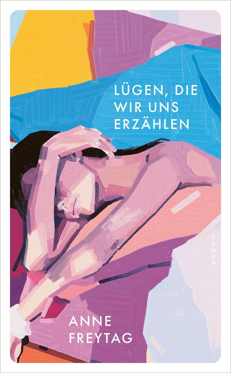 Belletristik Lügen, die wir uns erzählen Anne Freytag