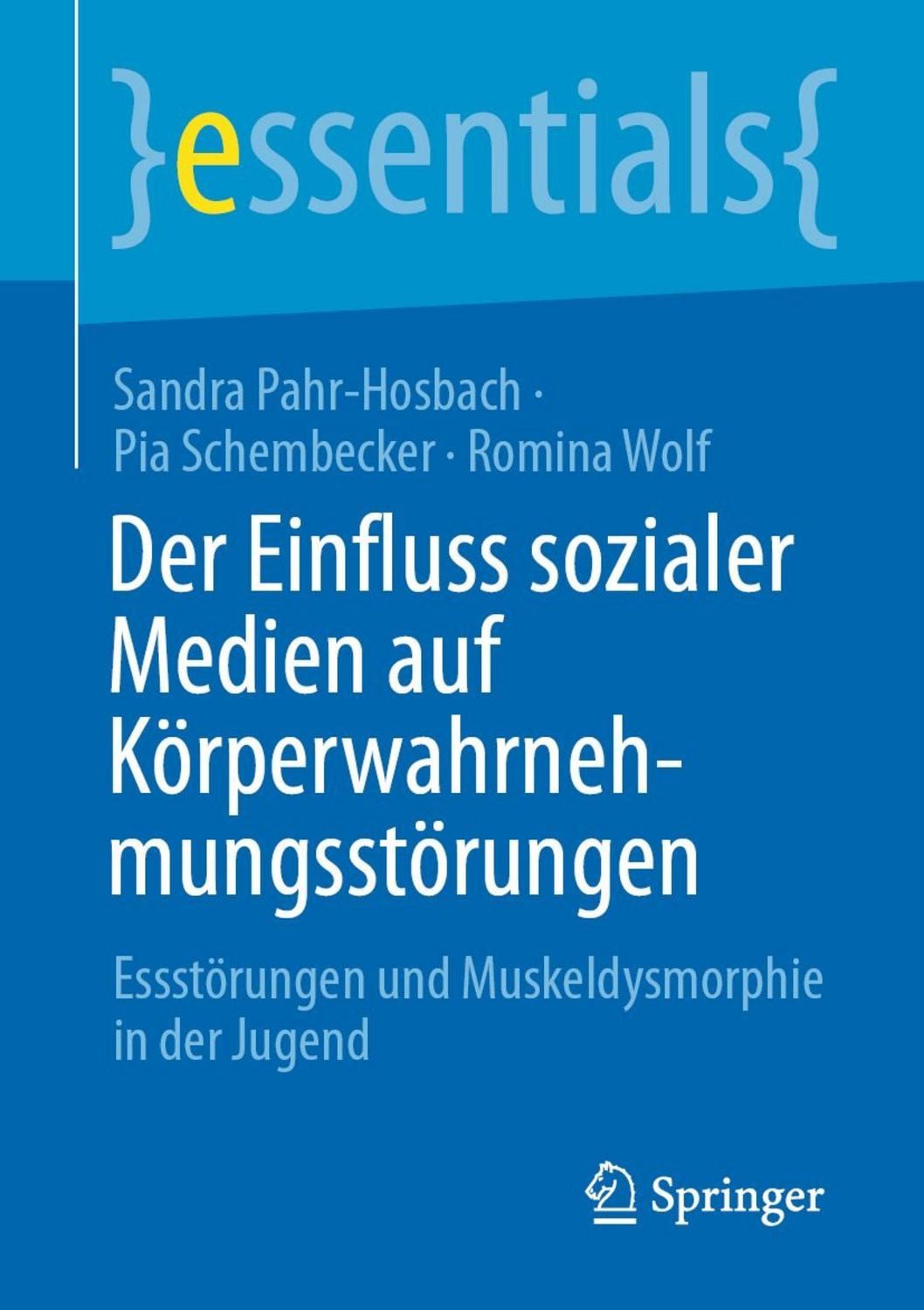 Der Einfluss sozialer Medien auf Körperwahrnehmungsstörungen / Sandra Pahr-Hosbach, Pia Schembecker, Romina Wolf
