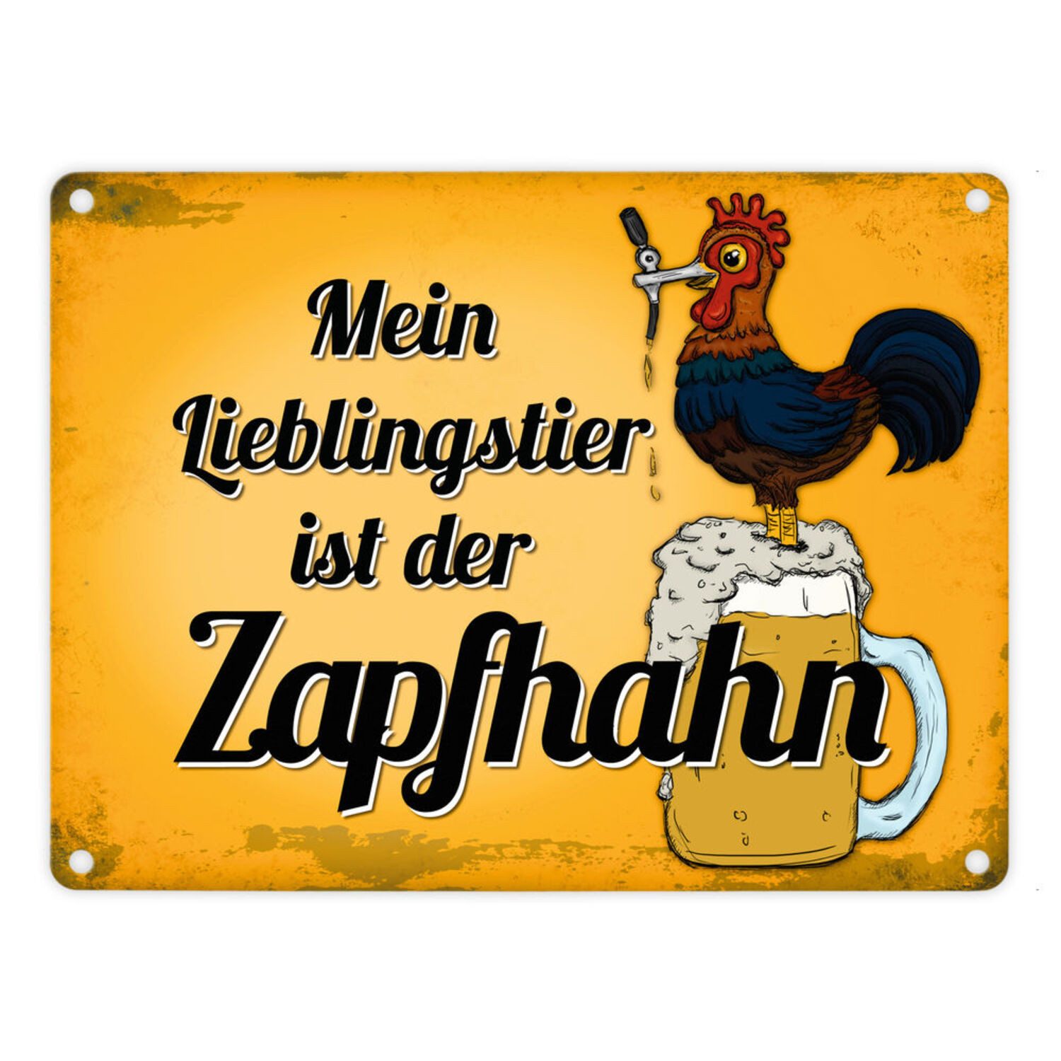 Metallschild Metallschild mit Spruch: Mein Lieblingstier ist der Zapfhahn
