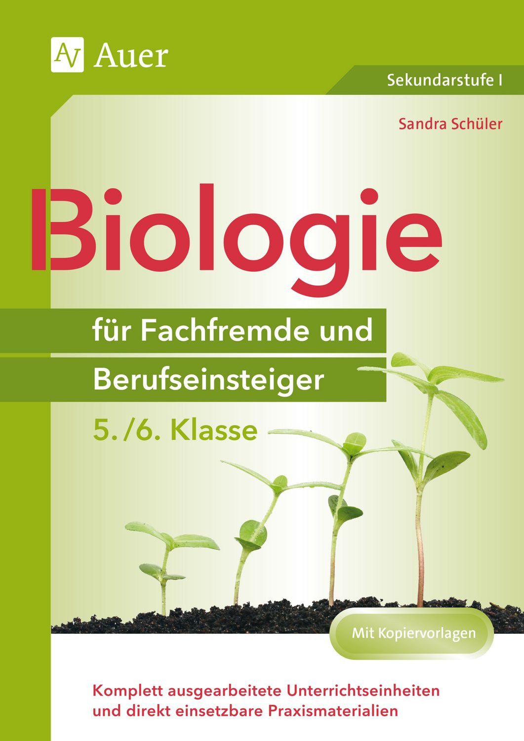 Biologie für Fachfremde und Berufseinsteiger 5-6 / Sandra Schüler