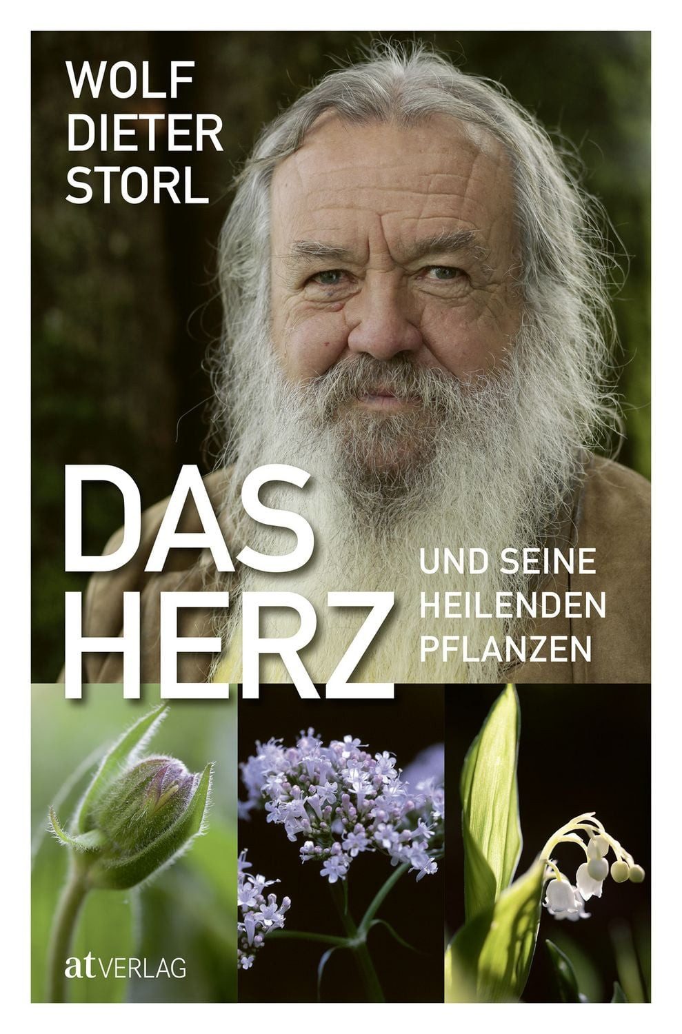 Das Herz und seine heilenden Pflanzen / Wolf-Dieter Storl