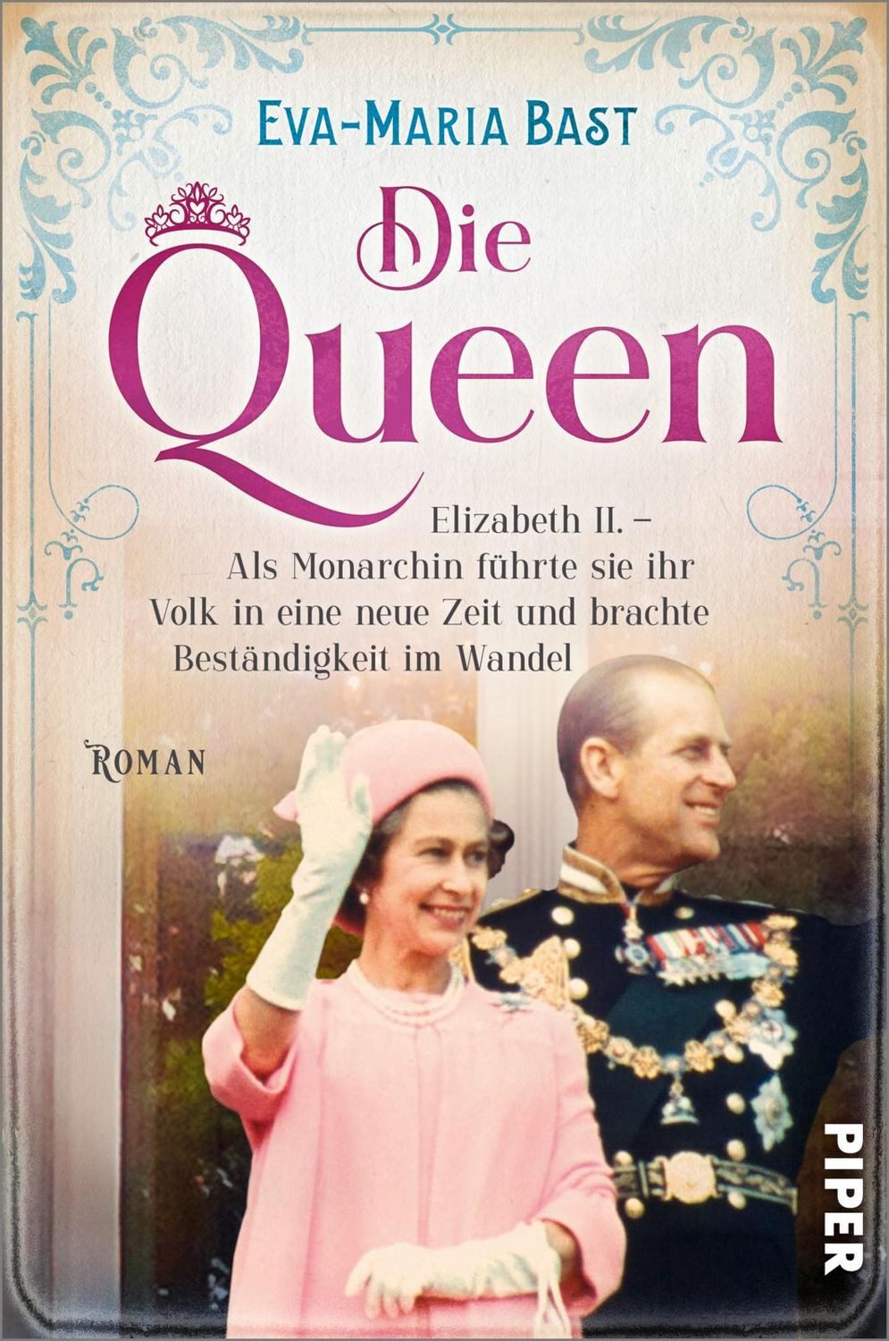 Die Queen / Eva-Maria Bast