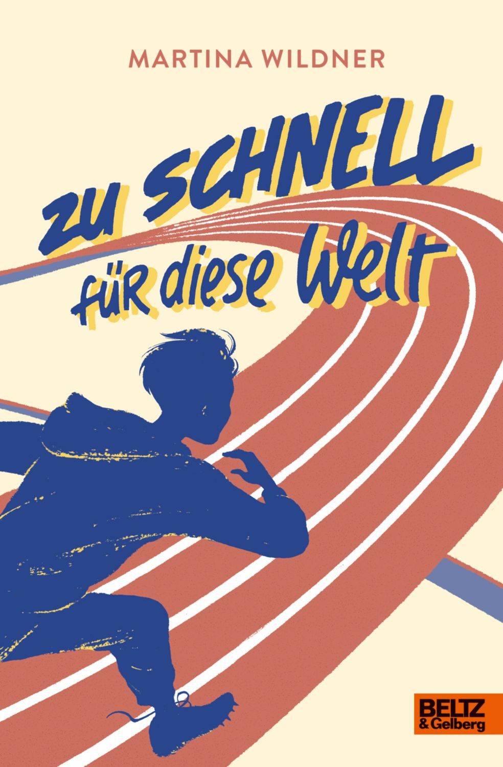 Zu schnell für diese Welt / Martina Wildner