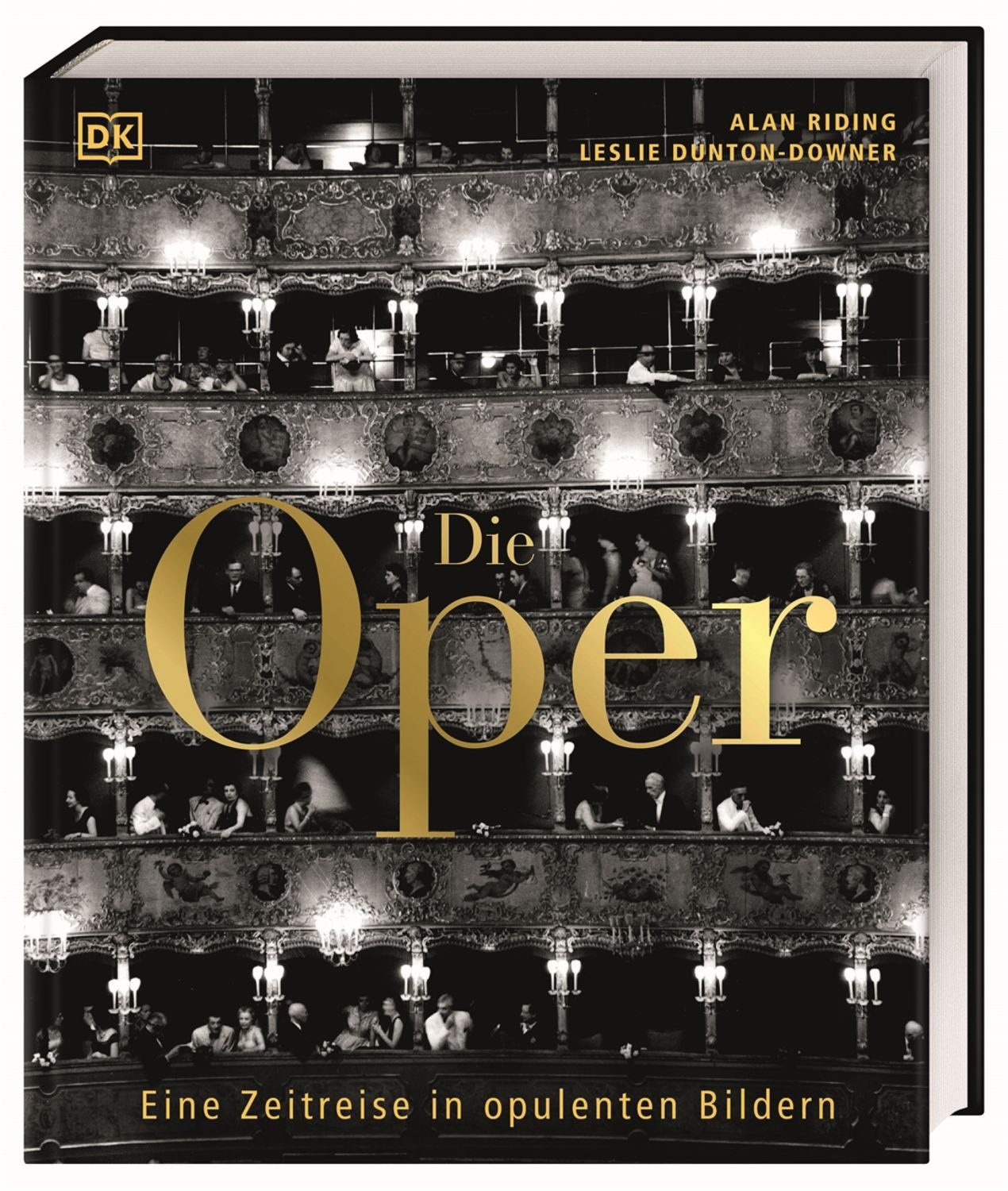 Die Oper / Alan Riding, Leslie Dunton-Downer