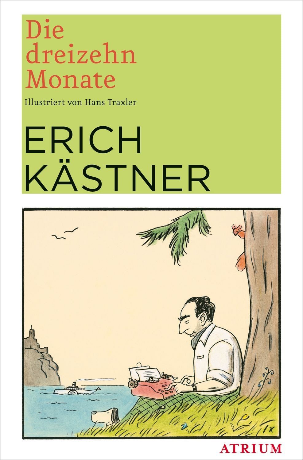 Die dreizehn Monate / Erich Kästner