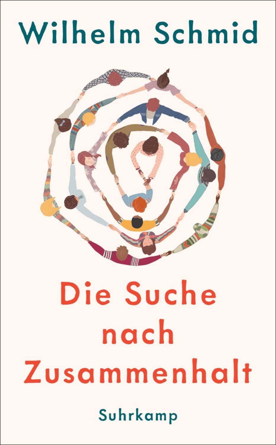 Die Suche nach Zusammenhalt / Wilhelm Schmid