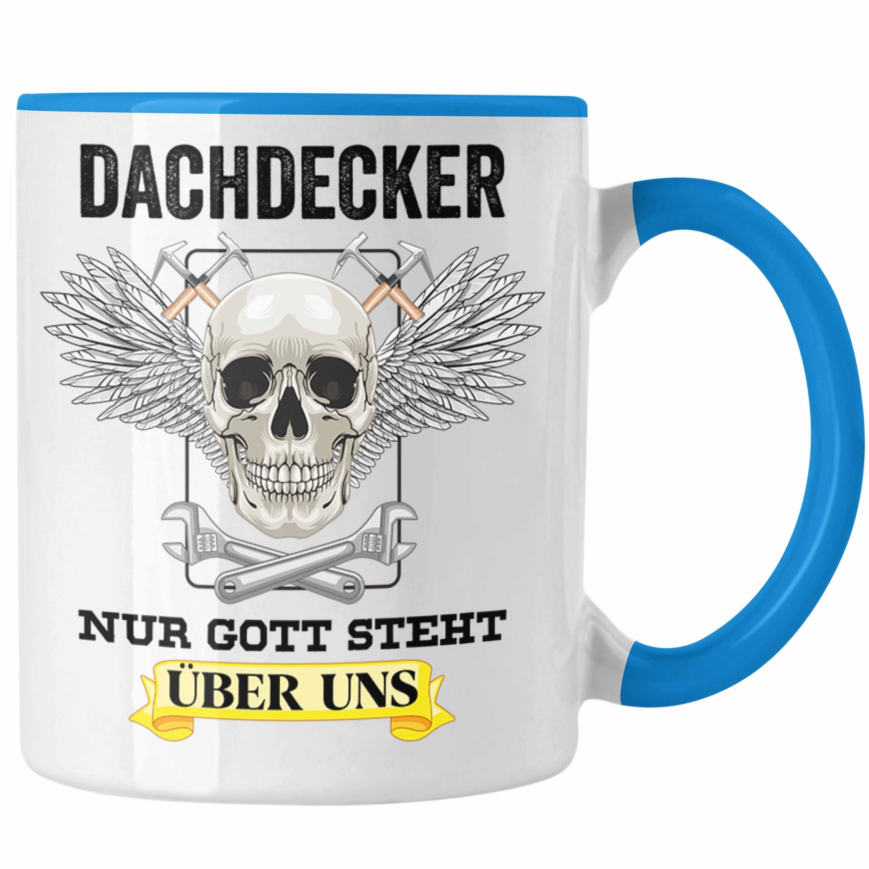 Trendation Tasse Trendation - Dachdecker Geschenke Tasse Lustig Mann Männer Zubehör Geschenkidee Dachdecker-Meister Kaffeetasse Totenkopf Blau