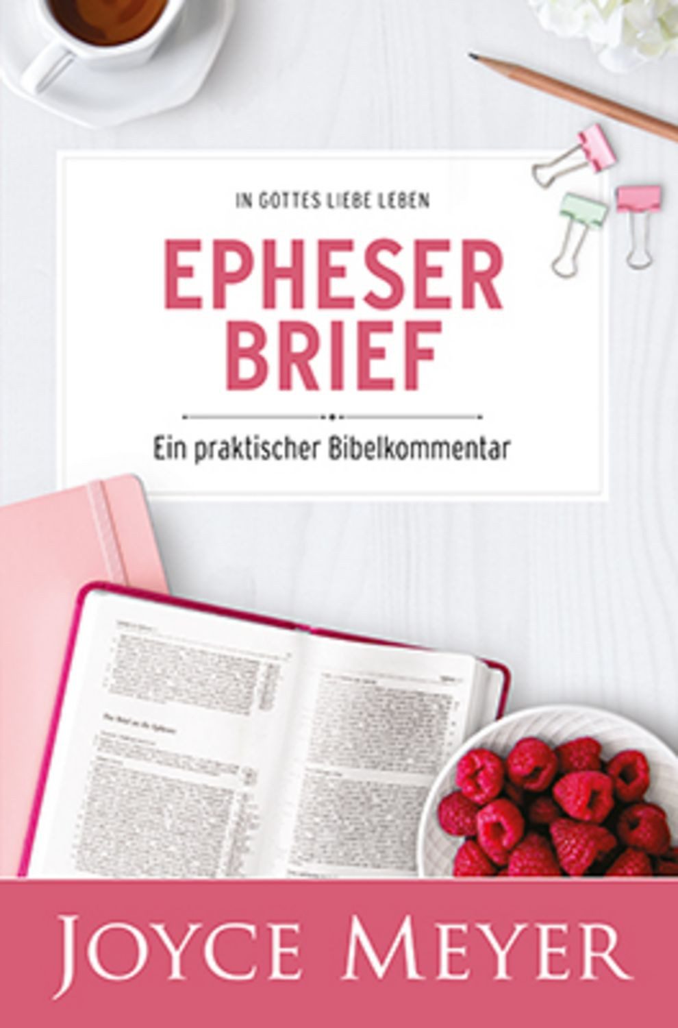 Bibel-Kommentar ""Epheserbrief"" / Joyce Meyer