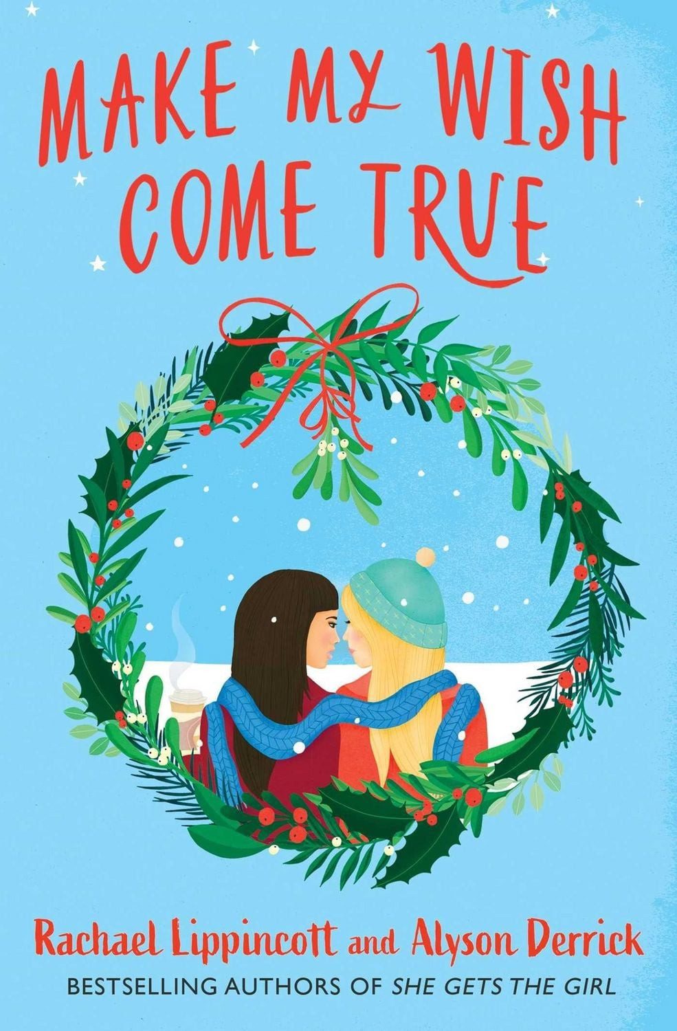 Make My Wish Come True / Rachael Lippincott, Alyson Derrick