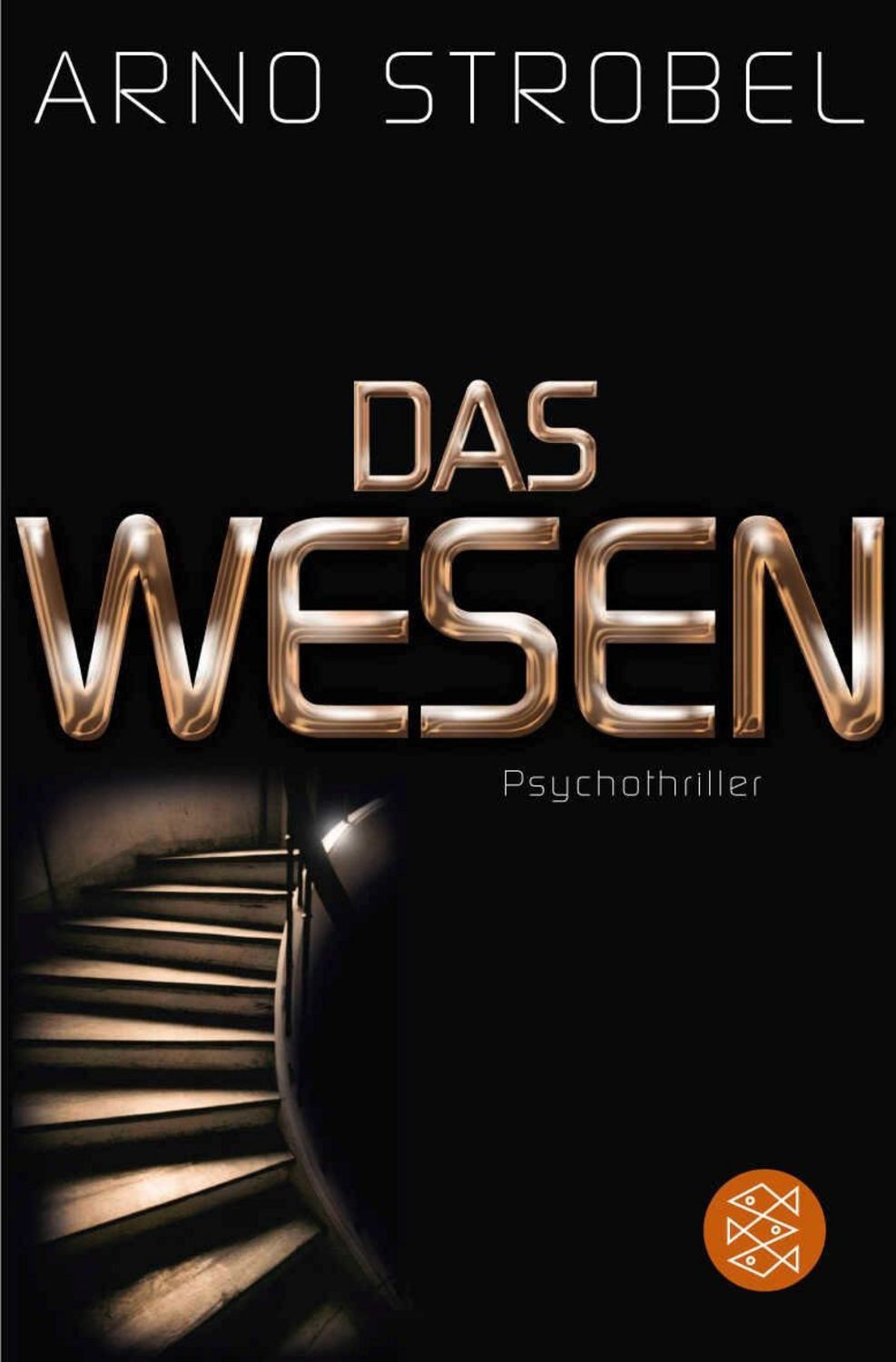 Das Wesen / Arno Strobel