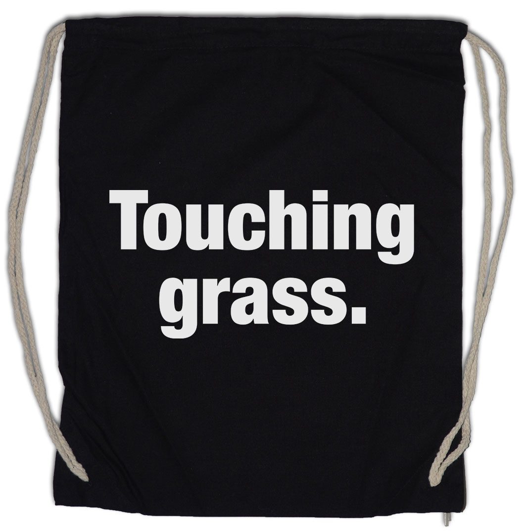 Urban Backwoods Turnbeutel Touching Grass Turnbeutel Slogan Spruch Motto Fun Spaß Comedy Joke (1-tlg), Statement Classic Kult Opinion