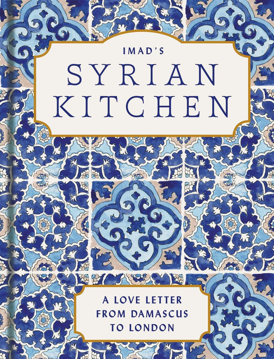 Imad's Syrian Kitchen / Imad Alarnab