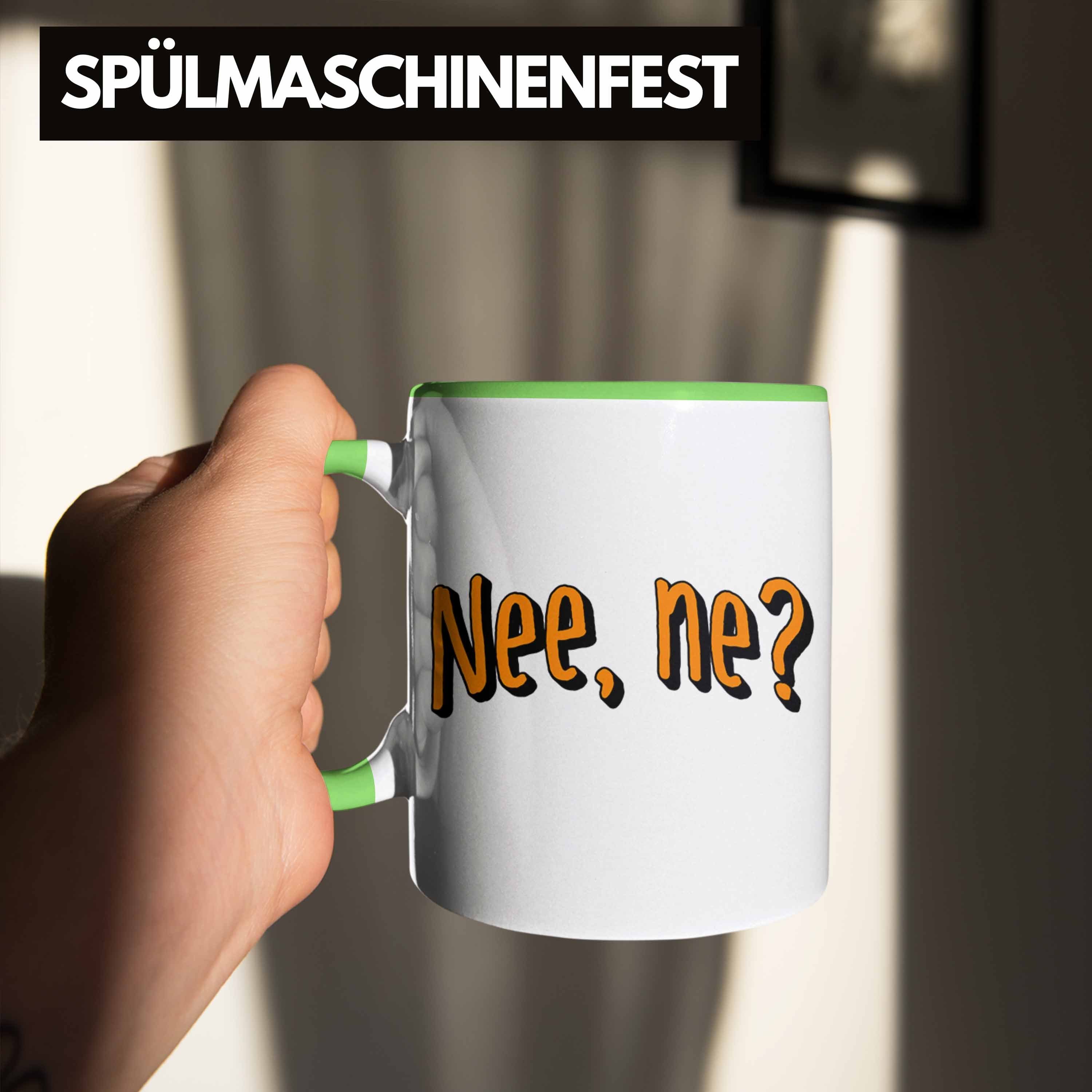 Nee Tasse für Ne? Geschenkid Büro - Humor Kollegin Tasse Grün Geschenk Trendation Trendation