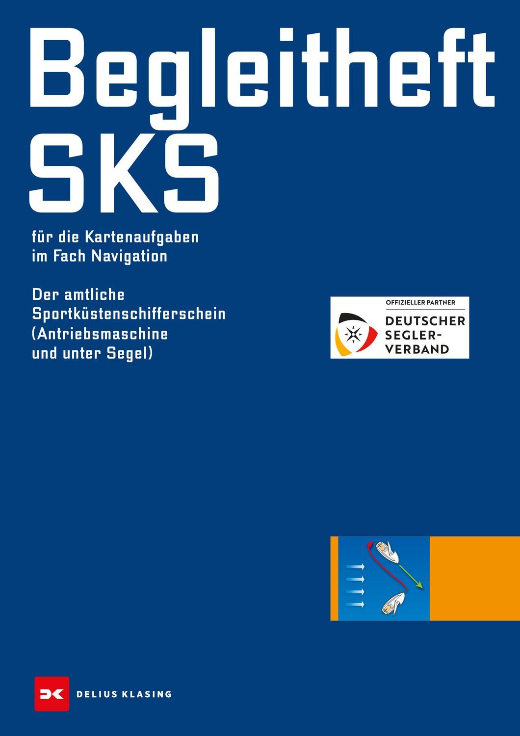 Begleitheft SKS für die Kartenaufgaben im Fach Navigation / diverse