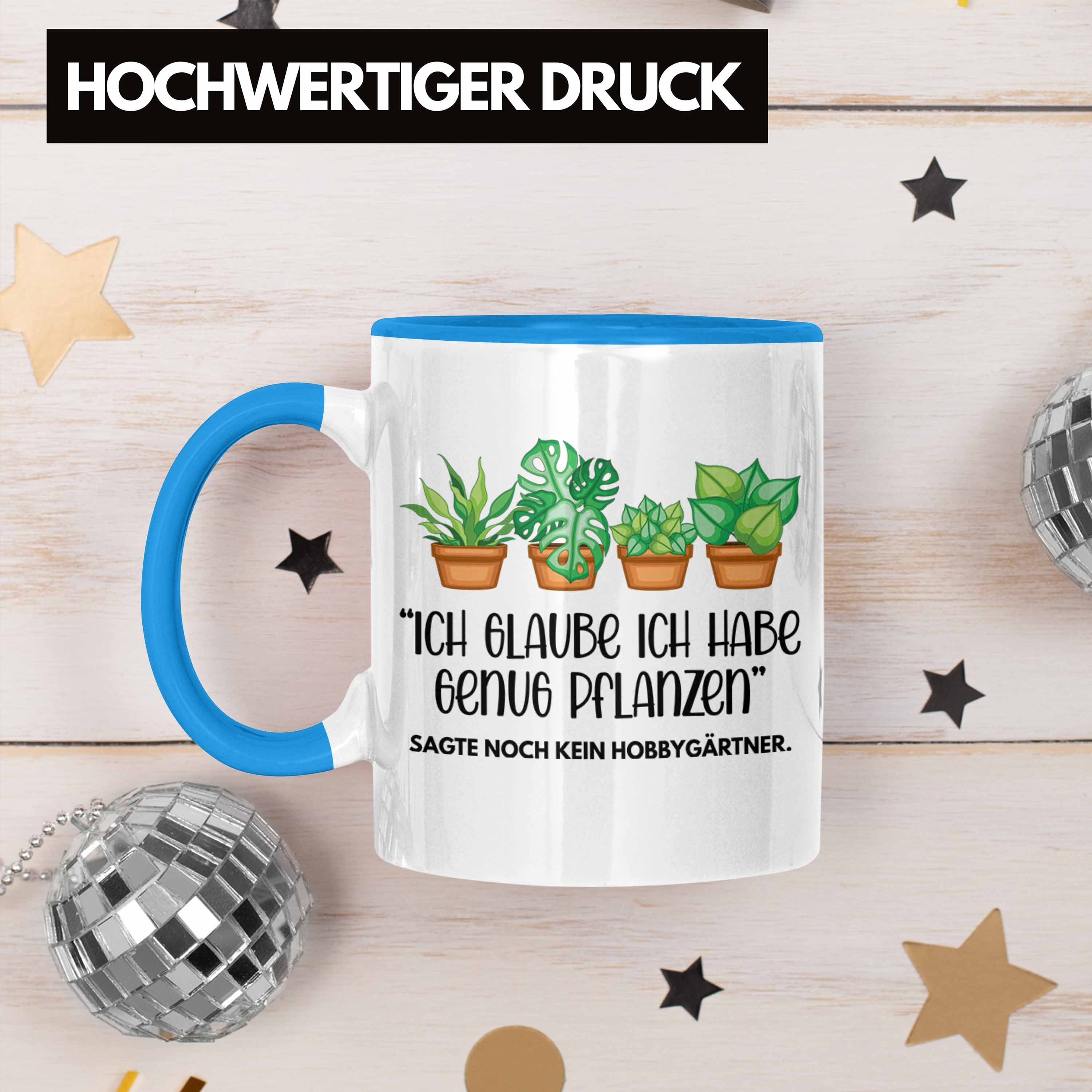 Trendation Gärtner - Opa Hobbygärtner Geschenk Kaffeetasse Habe Tasse Geschenk Ich Trendation Glaube Blau Genug Tasse Oma Pflanzen Ich