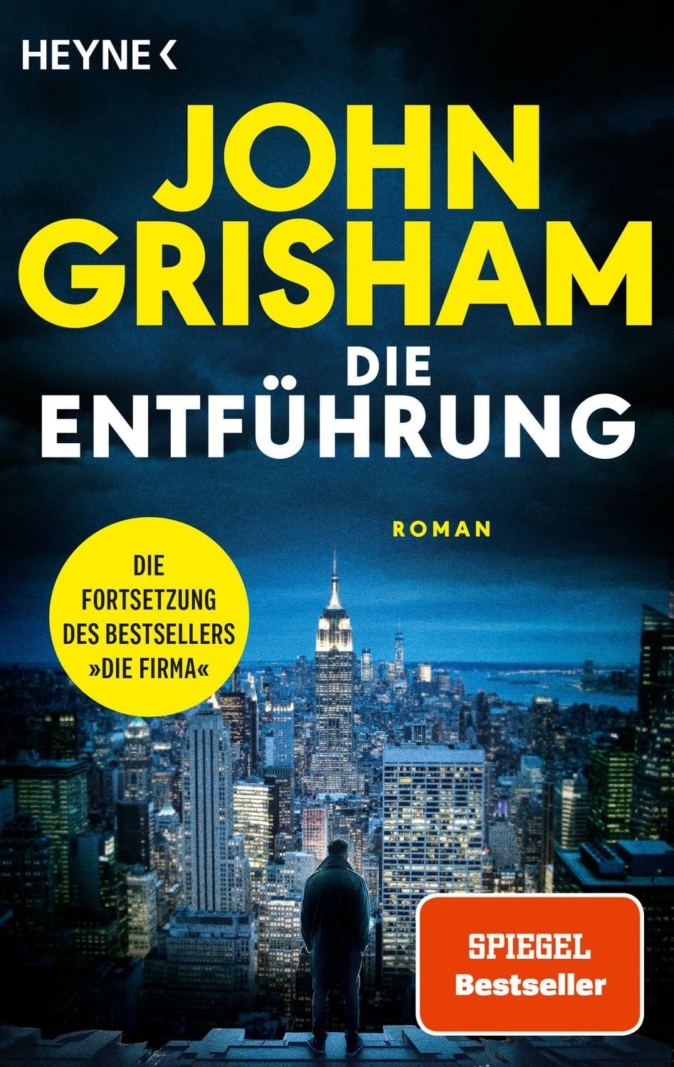 Belletristik Die Entführung Die große Fortsetzung des Weltbestsellers »Die Firma« John Grisham