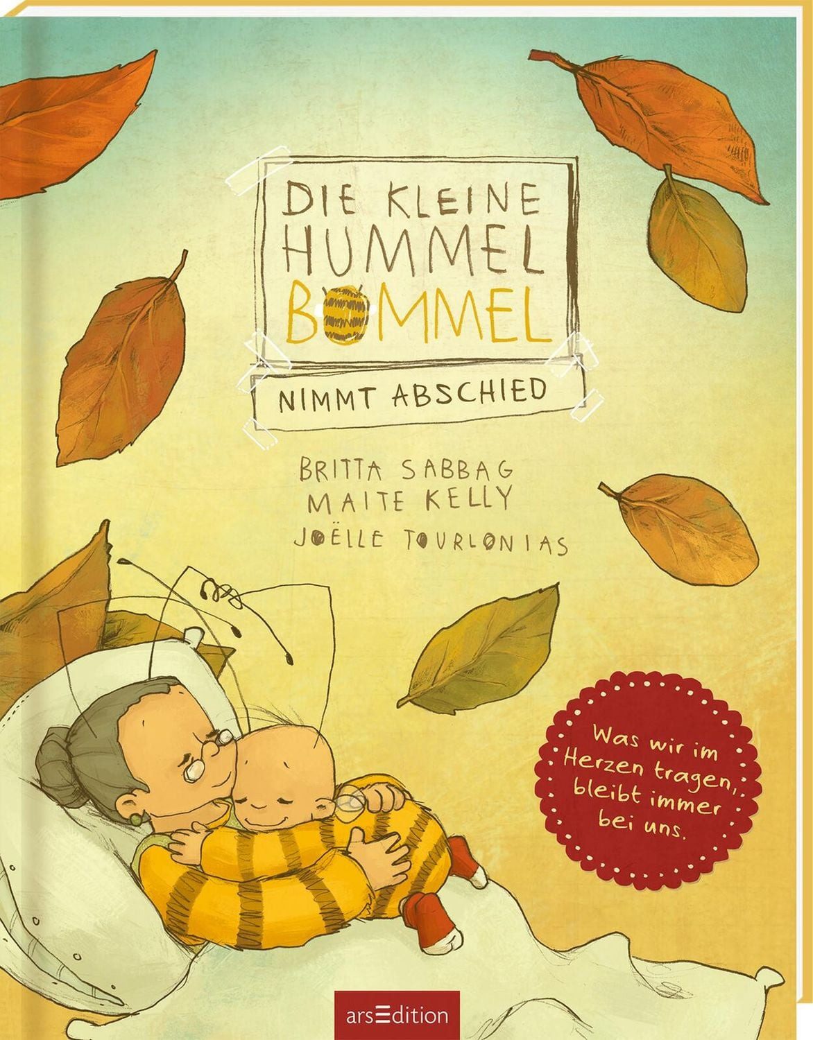 Die kleine Hummel Bommel nimmt Abschied / Britta Sabbag, Maite Kelly