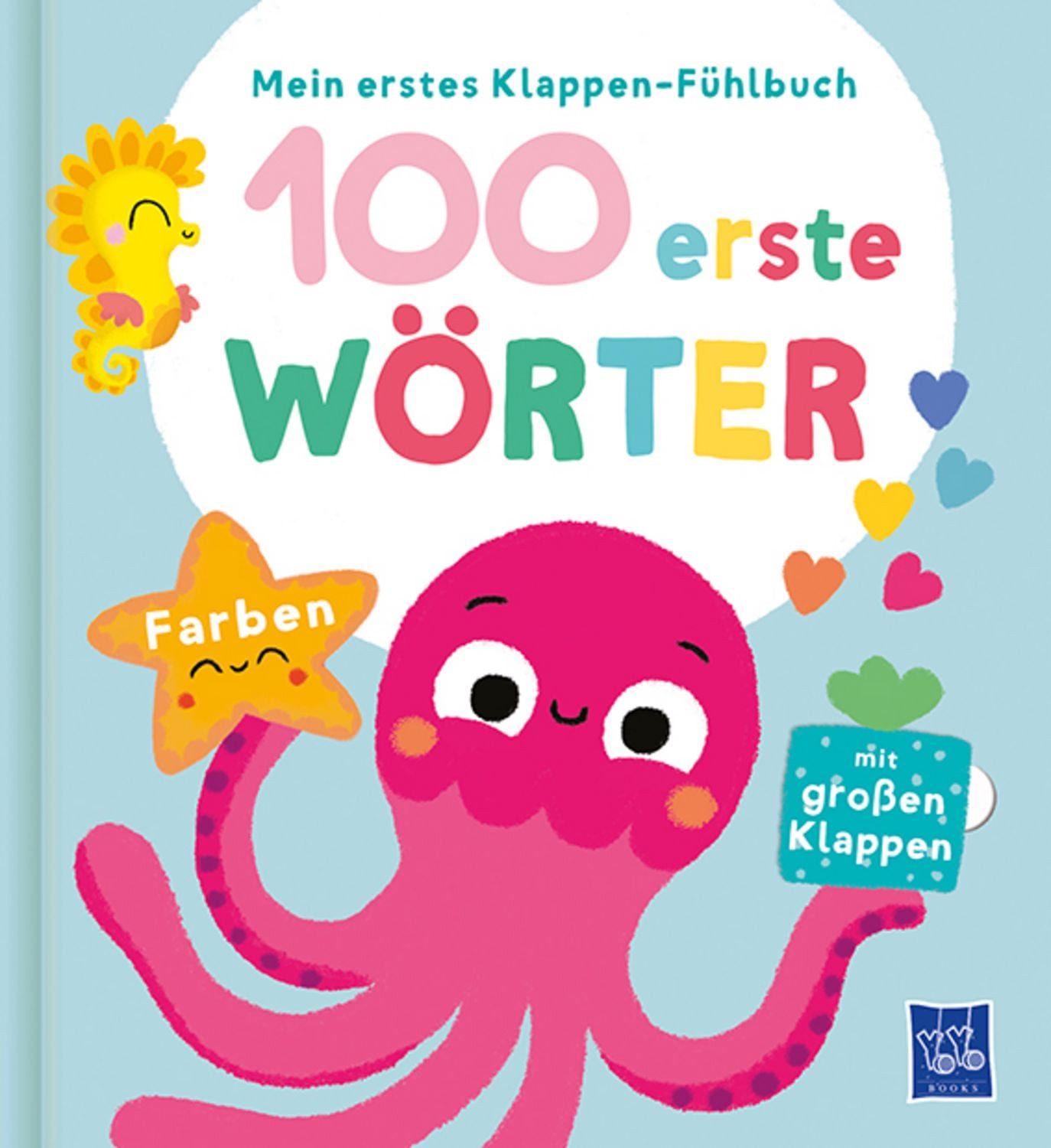 Mein erstes Klappen-Fühlbuch - 100 erste Wörter - Farben / diverse