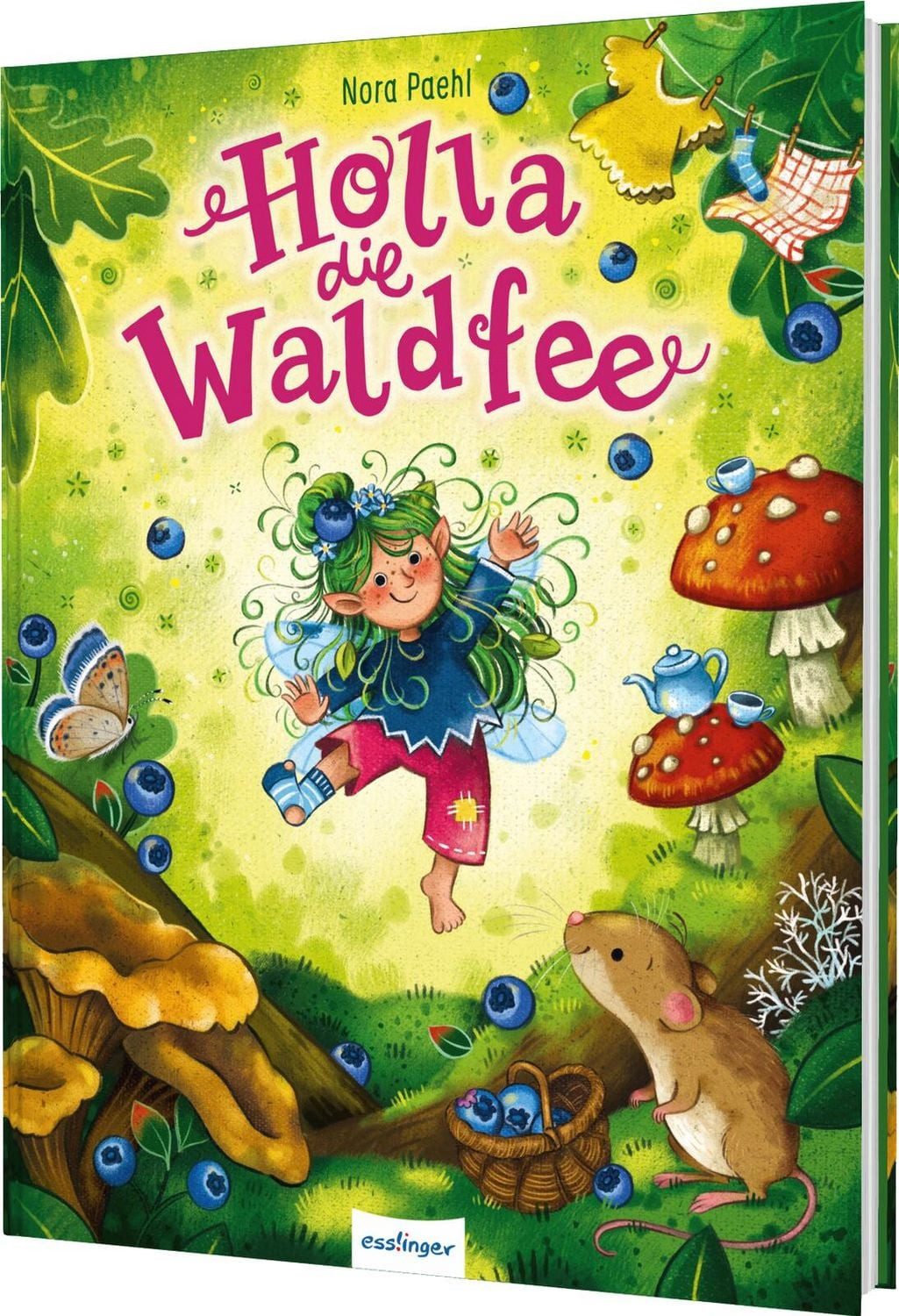 Holla, die Waldfee / Nora Paehl