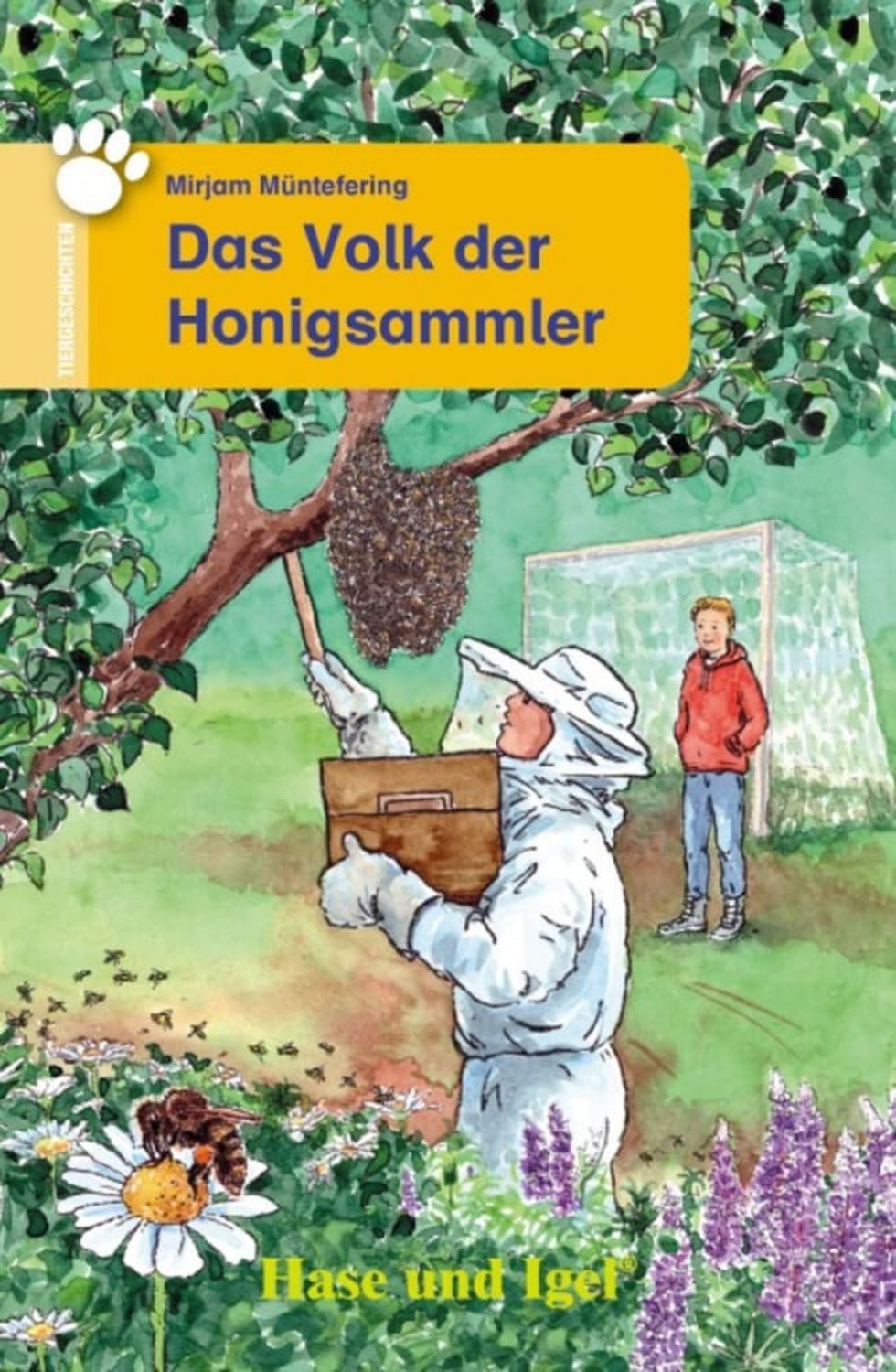 Das Volk der Honigsammler / Mirjam Müntefering