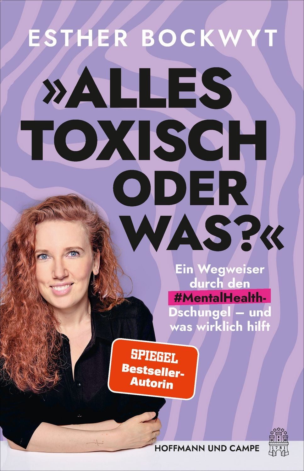 Alles toxisch, oder was? / Esther Bockwyt