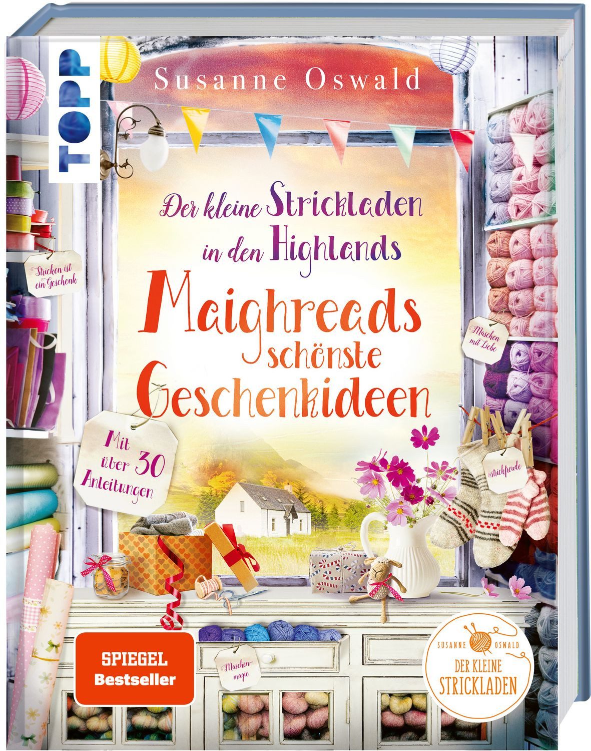 Der kleine Strickladen in den Highlands. Maighreads schönste Geschenki / Susanne Oswald