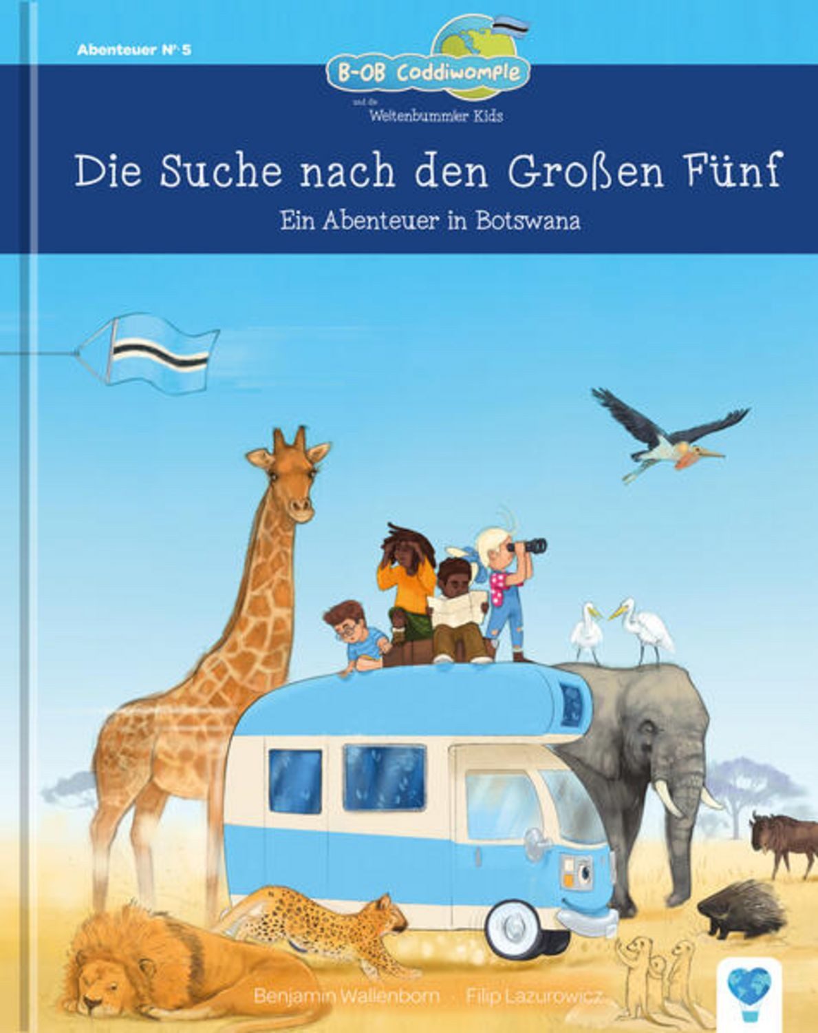 Die Suche nach den Großen Fünf / Benjamin Wallenborn