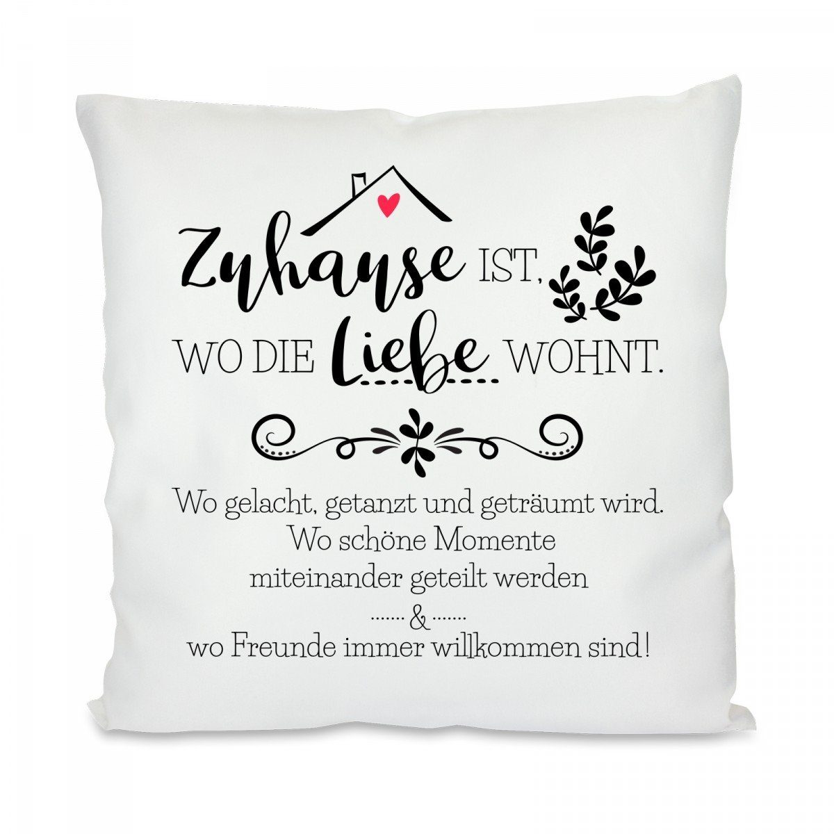 Herzbotschaft Декоративные подушки Подушки mit einseitigem Motiv Zuhause ist wo die Liebe wohnt, Подушкиhülle mit Füllung