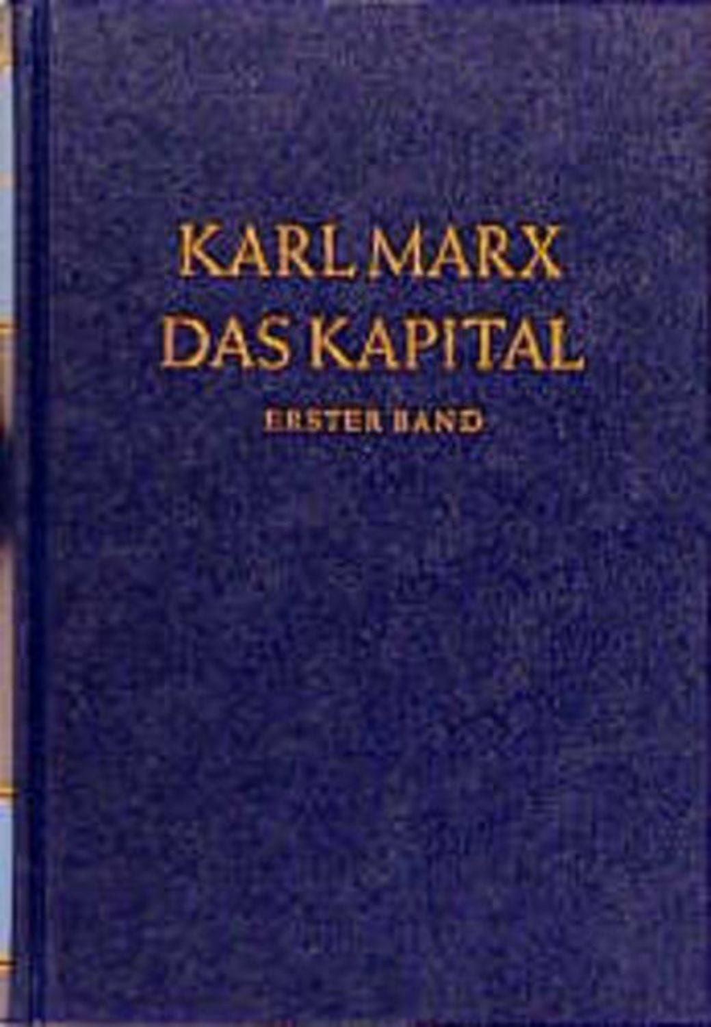 Das Kapital. Kritik der politischen Ökonomie / Das Kapital. Erster Ban / Karl Marx