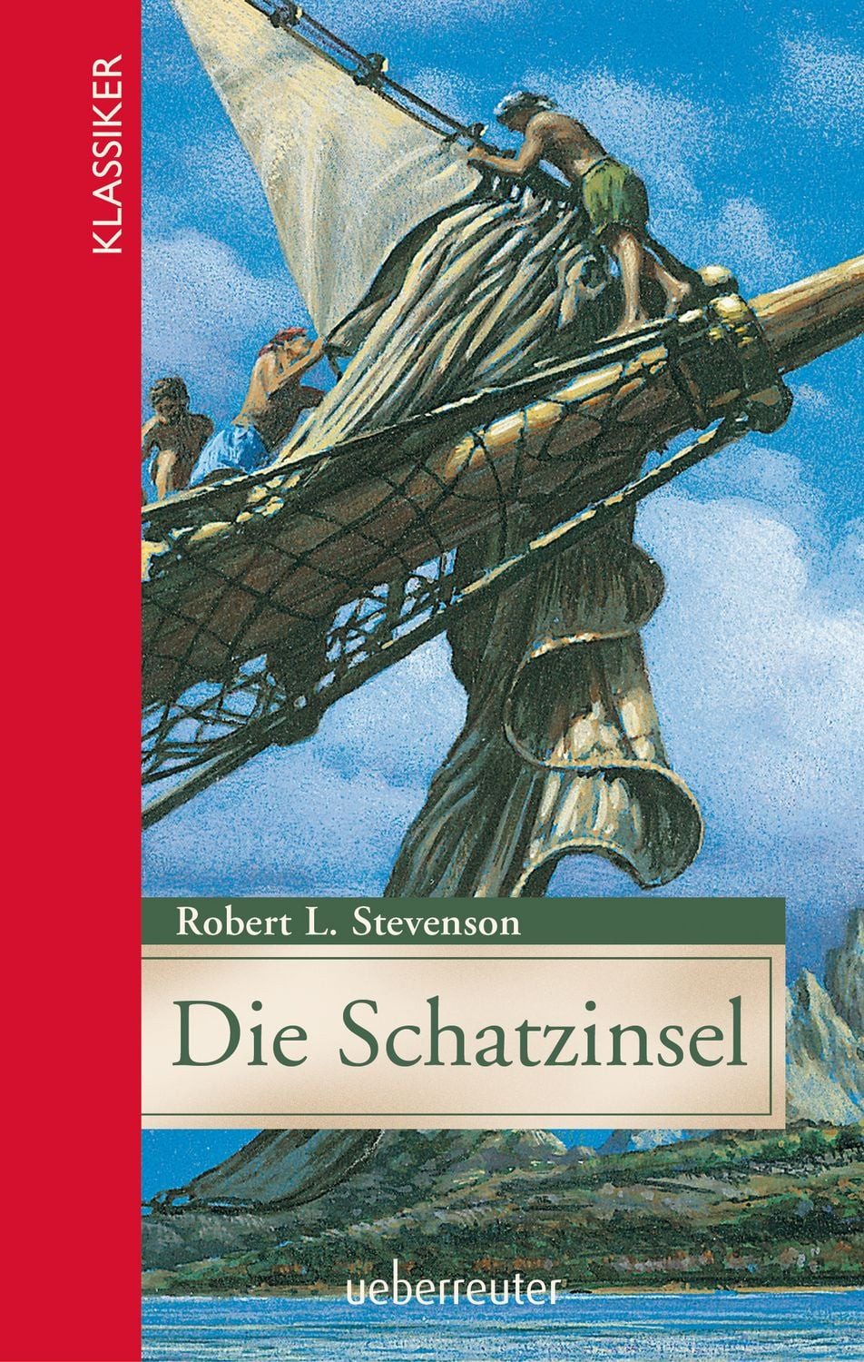 Die Schatzinsel (Klassiker der Weltliteratur in gekürzter Fassung, Bd. / Robert Louis Stevenson, Jugendgerecht gekürzte Ausgabe