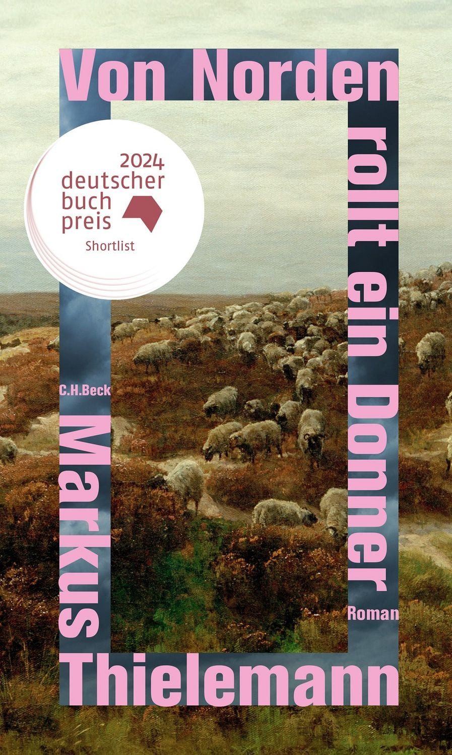 Von Norden rollt ein Donner / Markus Thielemann, Deutscher Buchpreis