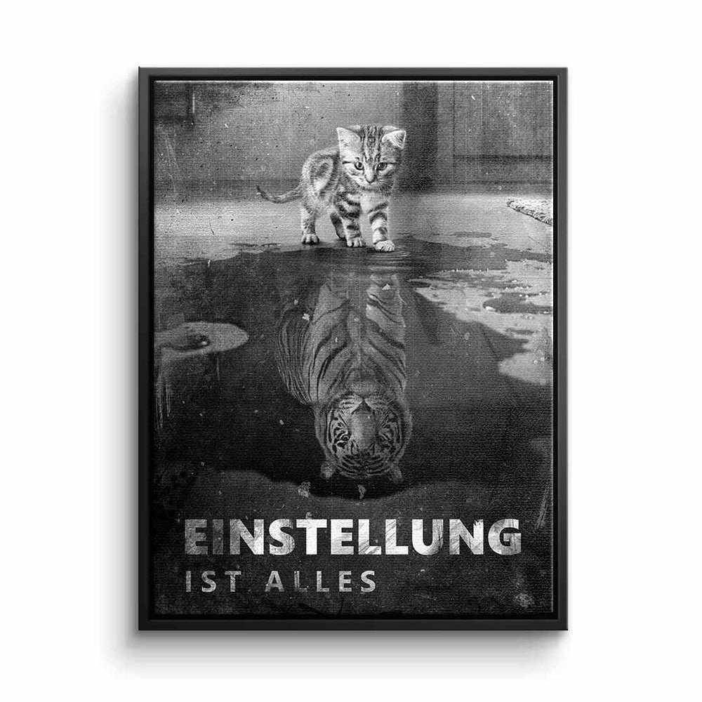 DOTCOMCANVAS® Leinwandbild, Englisch, is Rahmen Mindset ohne alles Leinwandbild Mo everything xxl #Tiger ist Einstellung