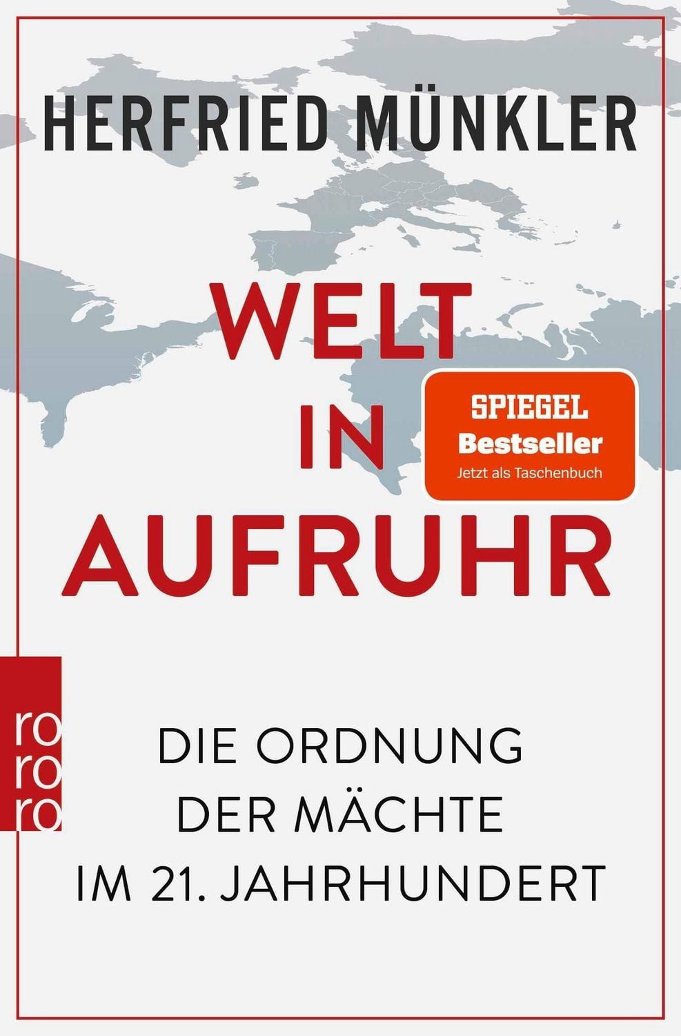 Welt in Aufruhr Die Ordnung der Mächte im 21. Jahrhundert, «Tiefschür / Herfried Münkler