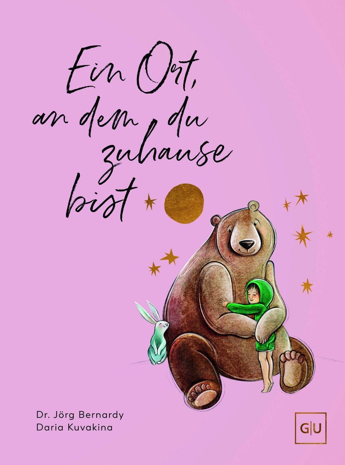 Ein Ort, an dem du zuhause bist / Jörg Bernardy