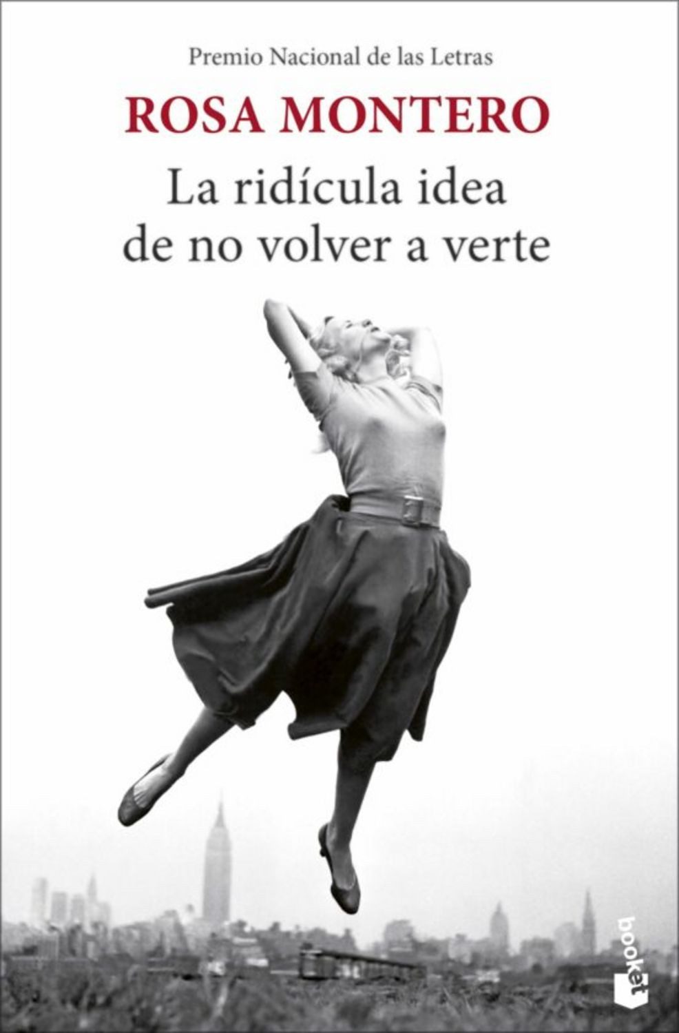 La ridícula idea de no volver a verte / Rosa Montero