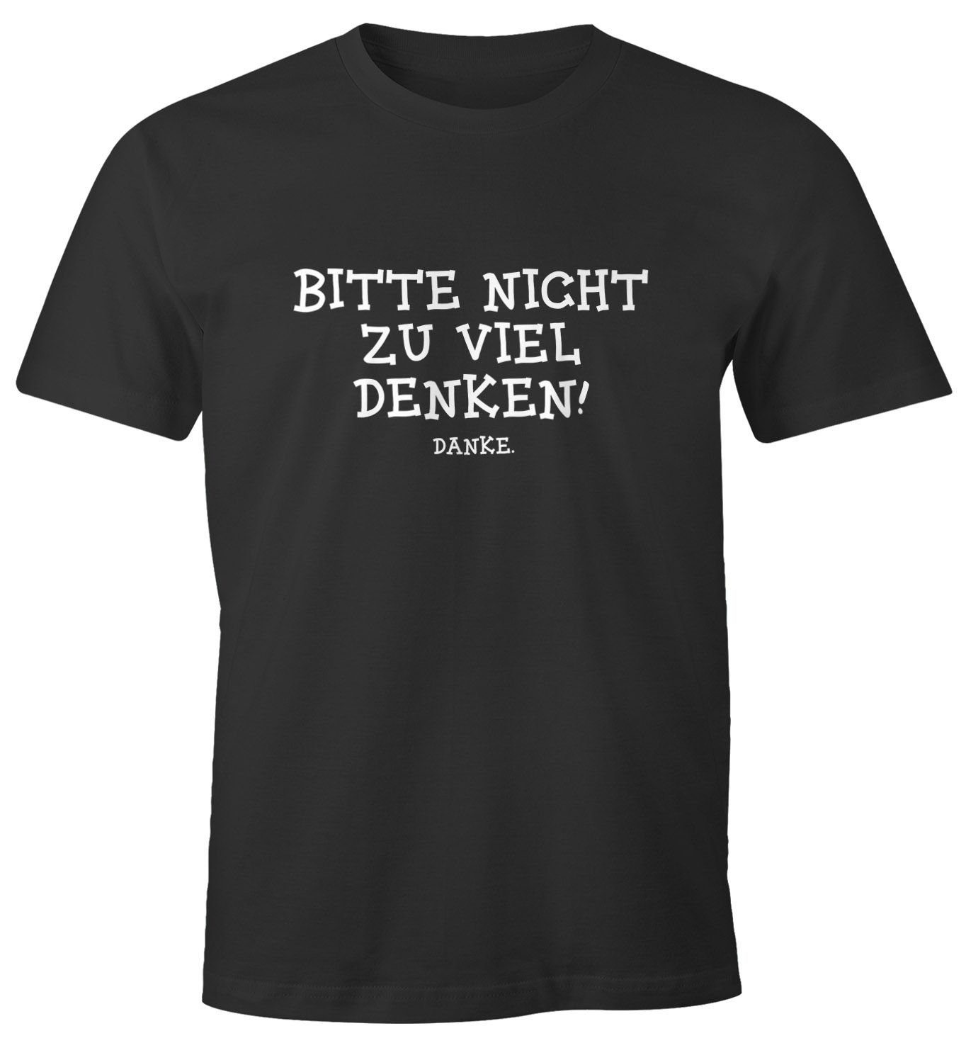 MoonWorks Print-Shirt Herren T-Shirt Bitte nicht zu viel denken. lustiges S günstig online kaufen