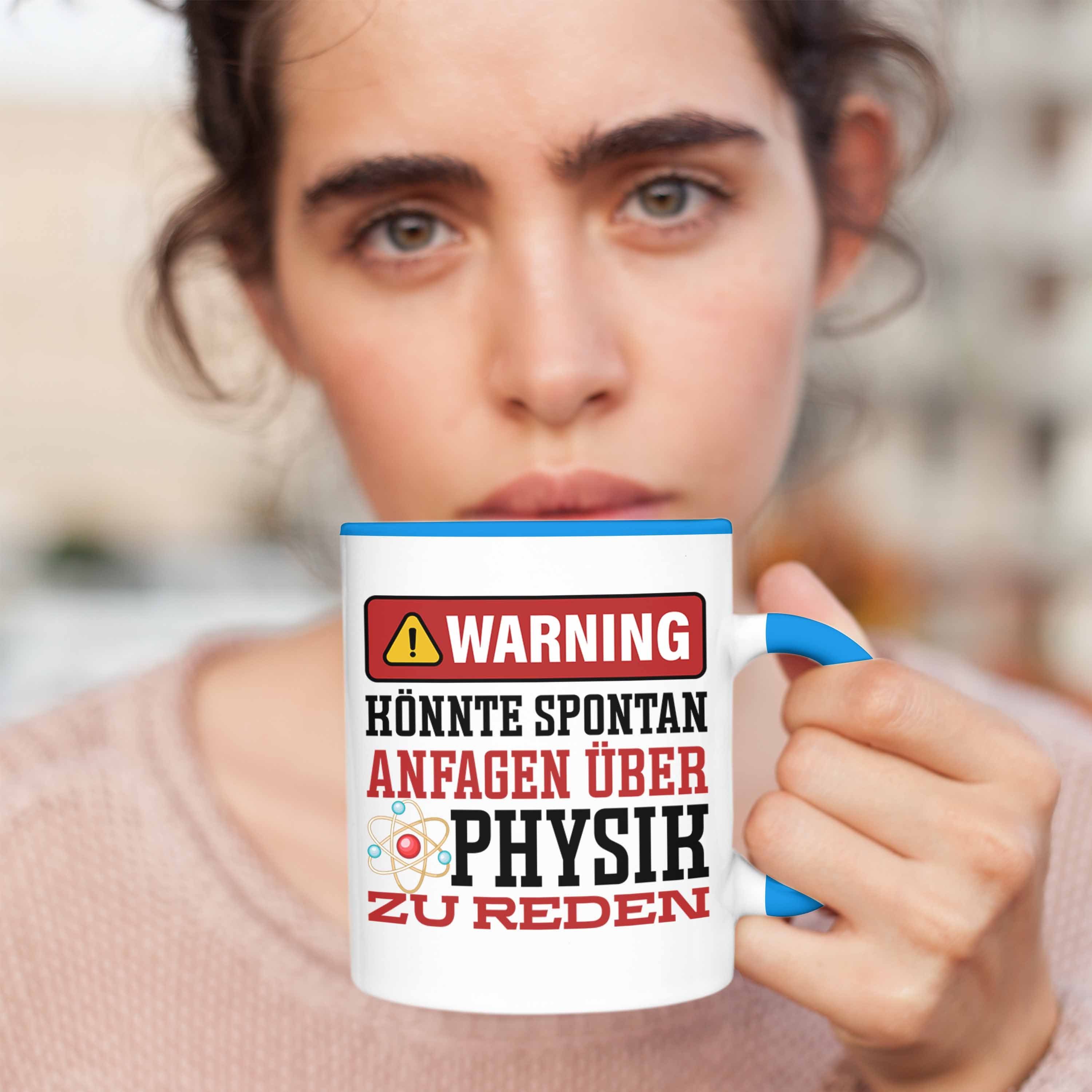 Physiker Physiklehrer Physiker Geschenk Spontan Tasse Spruch Über Tasse Blau Trendation für